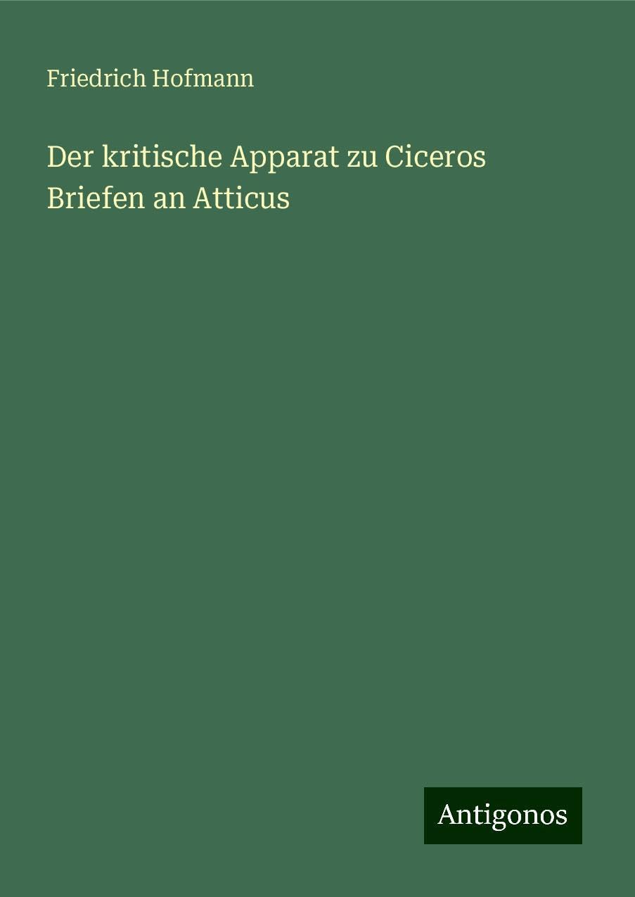 Der kritische Apparat zu Ciceros Briefen an Atticus Classics