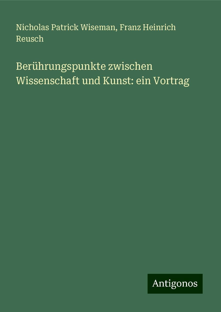 Berührungspunkte zwischen Wissenschaft und Kunst: ein Vortrag Books
