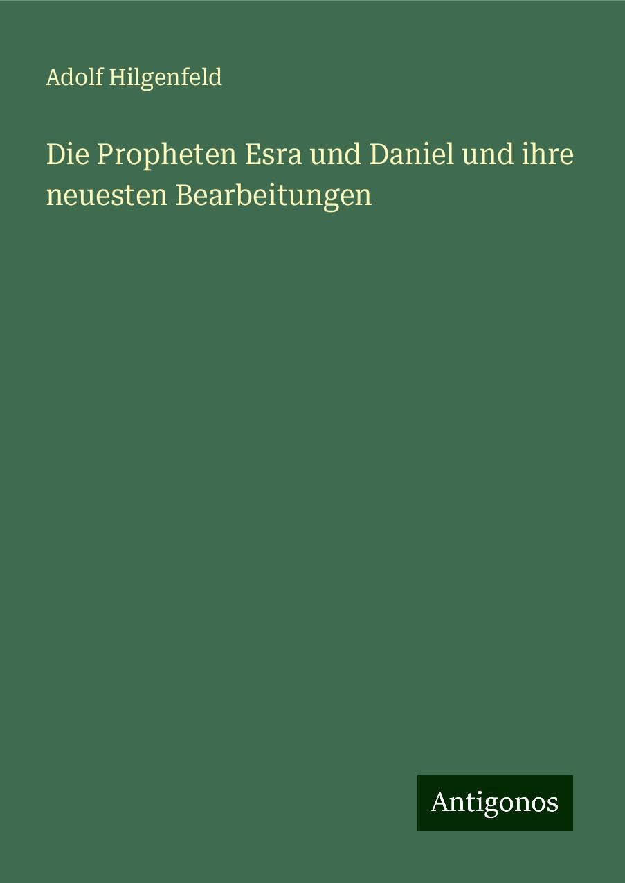 Die Propheten Esra und Daniel und ihre neuesten Bearbeitungen Books