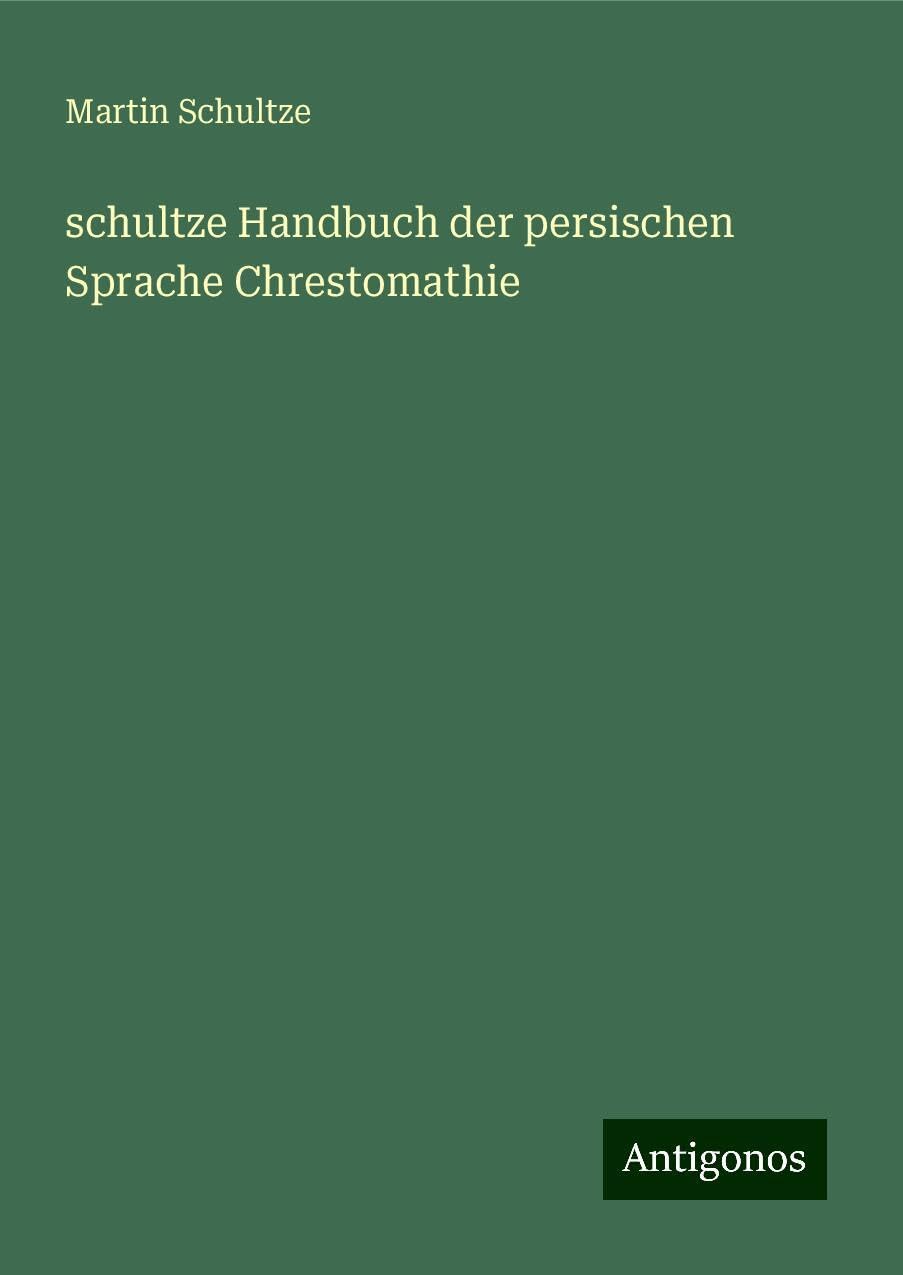 schultze Handbuch der persischen Sprache Chrestomathie Books
