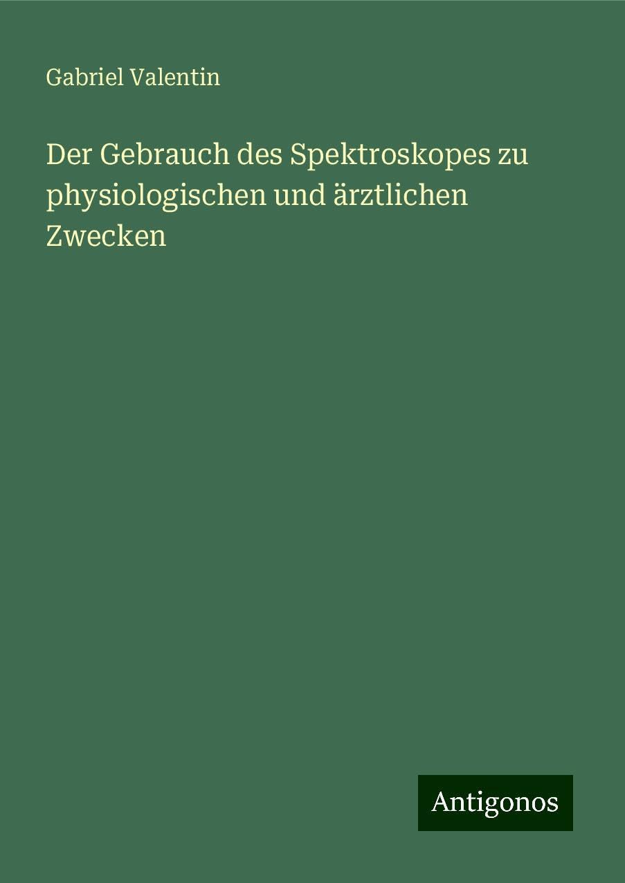 Der Gebrauch des Spektroskopes zu physiologischen und ärztlichen Zwecken Books