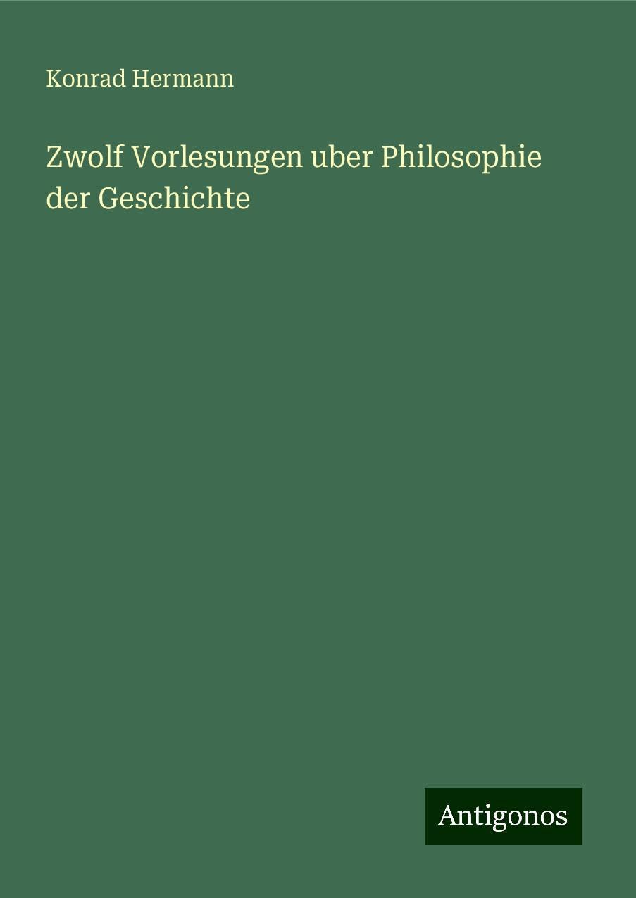Zwolf Vorlesungen uber Philosophie der Geschichte Books