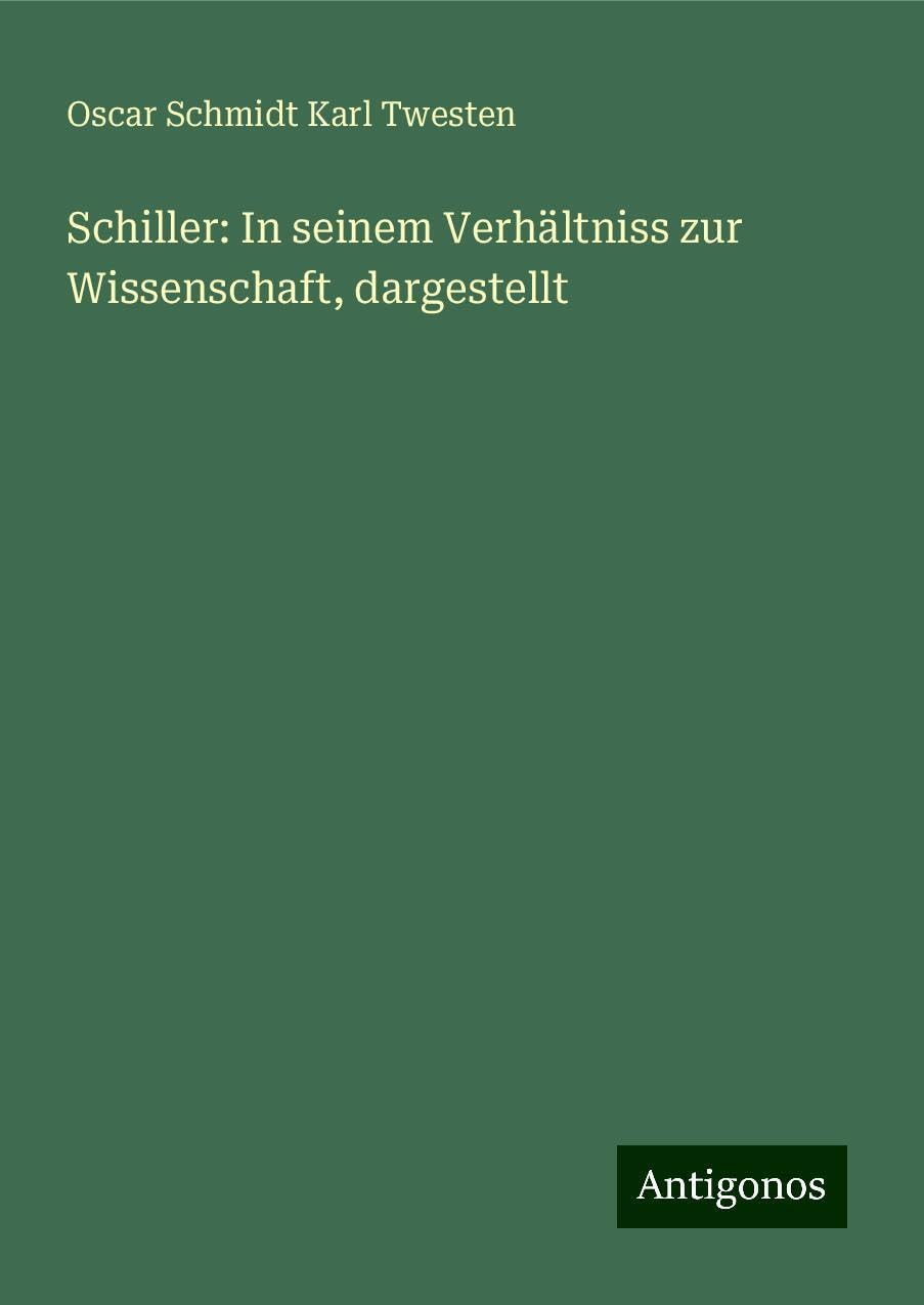 Schiller: In seinem Verhältniss zur Wissenschaft, dargestellt Books
