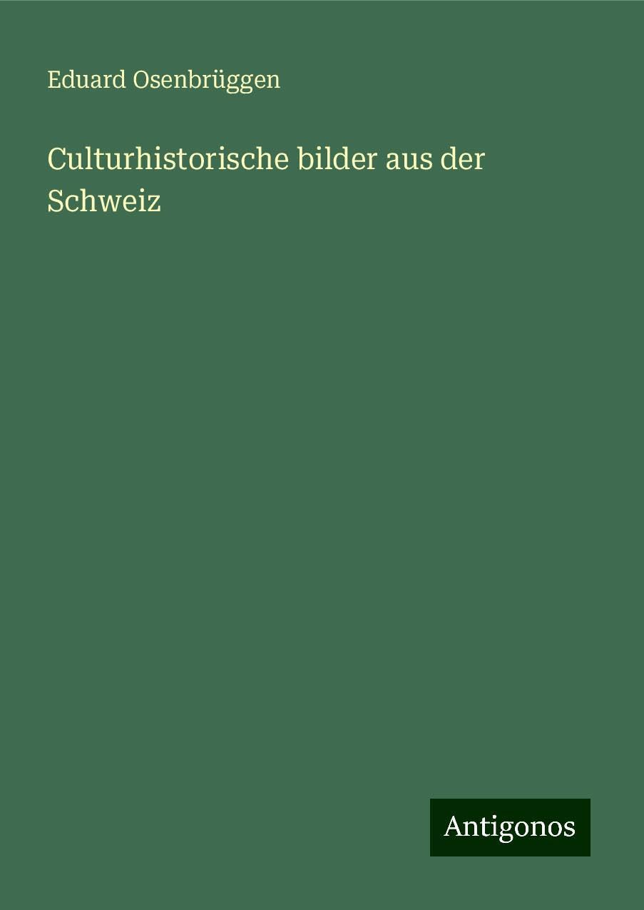 Culturhistorische bilder aus der Schweiz Books