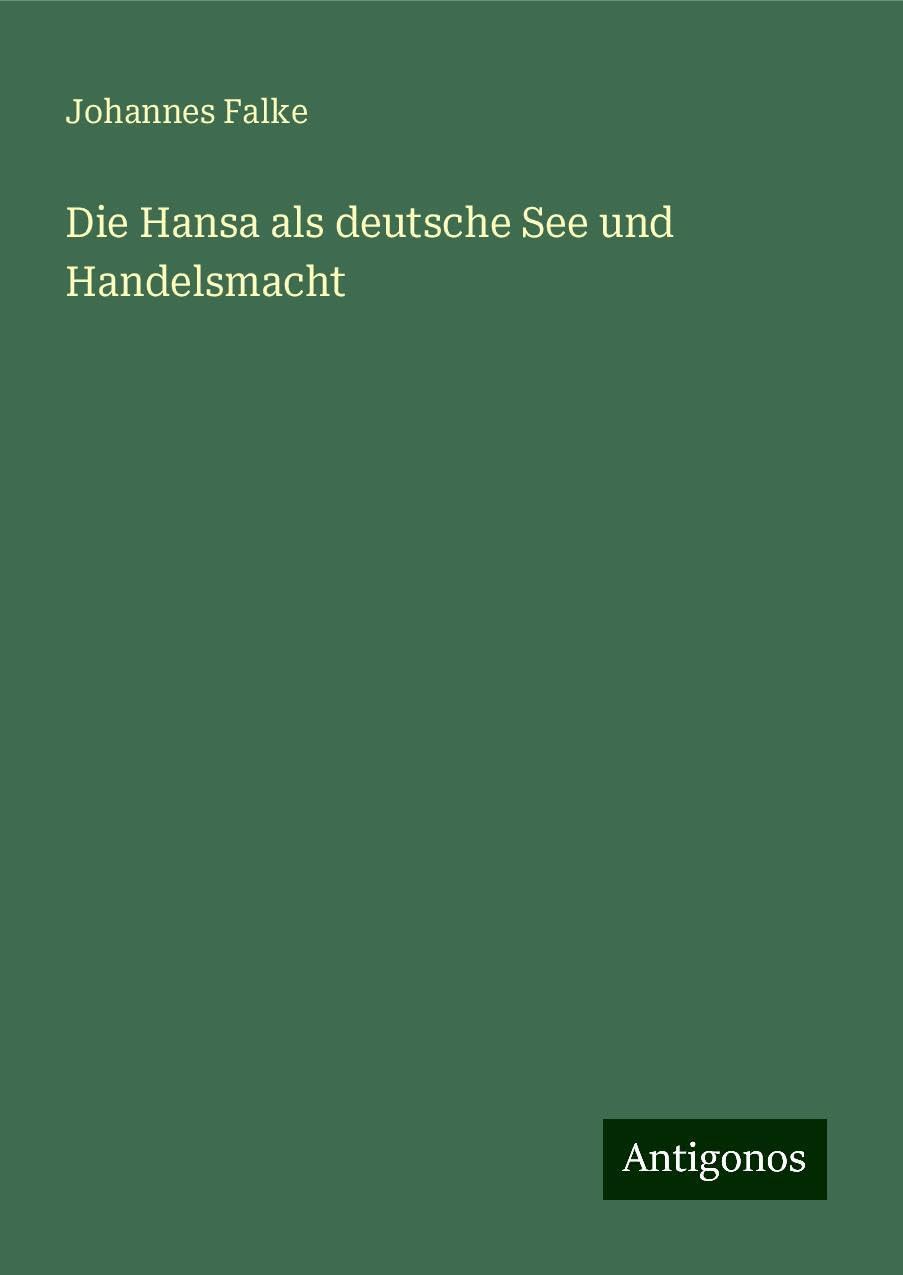 Die Hansa als deutsche See und Handelsmacht Books