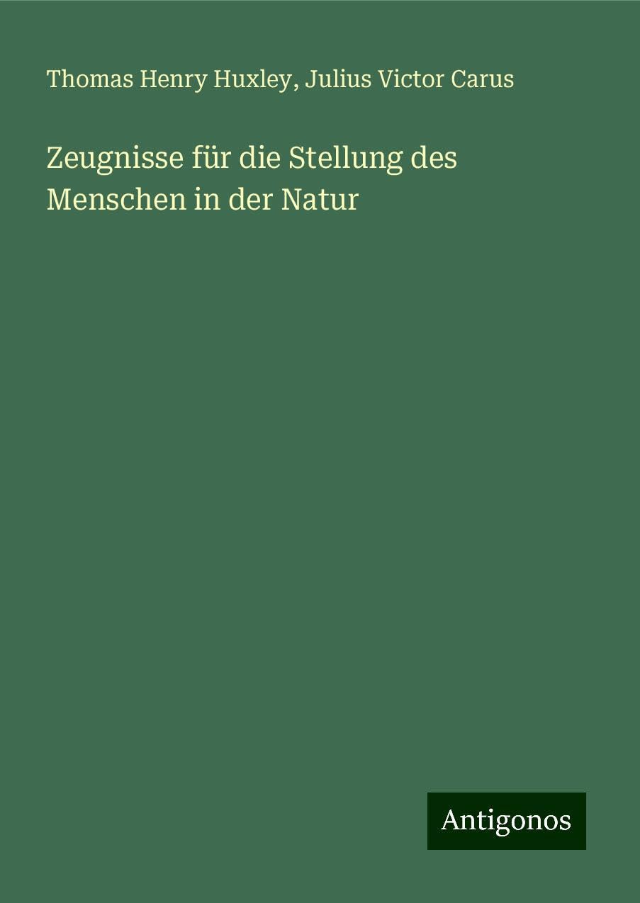 Zeugnisse für die Stellung des Menschen in der Natur Books