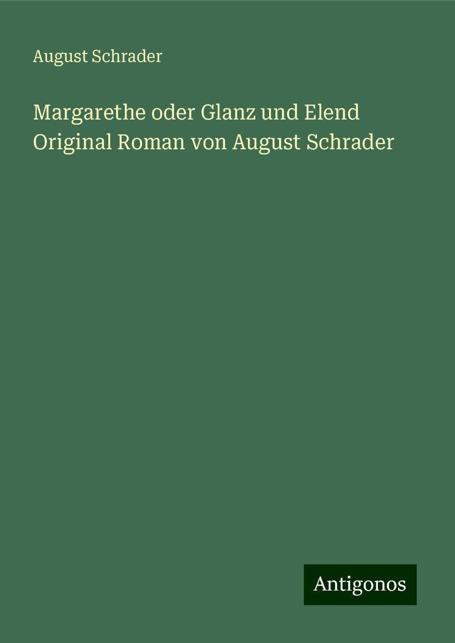 Product Image: Margarethe oder Glanz und Elend Original Roman von August Schrader