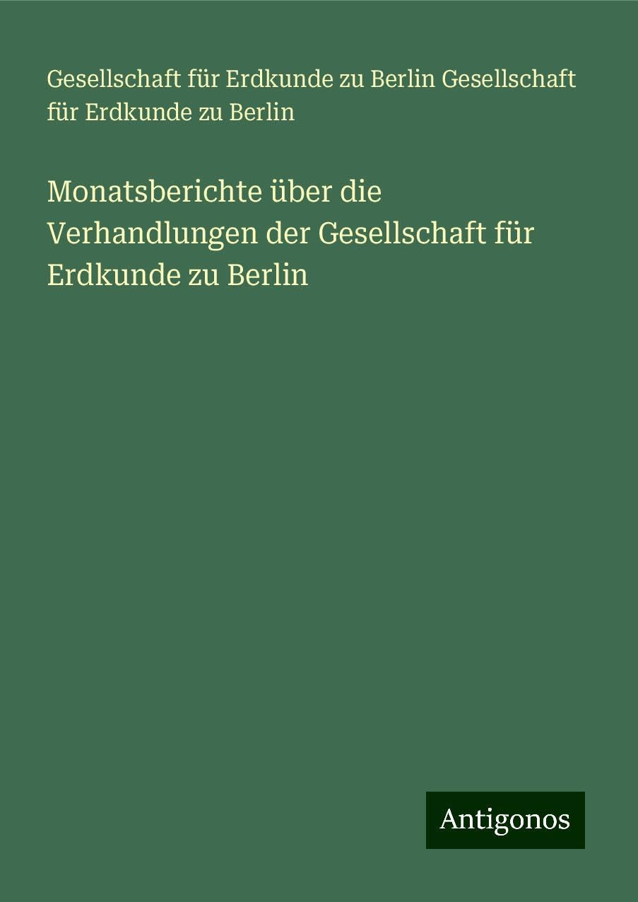 Monatsberichte über die Verhandlungen der Gesellschaft für Erdkunde zu Berlin Books