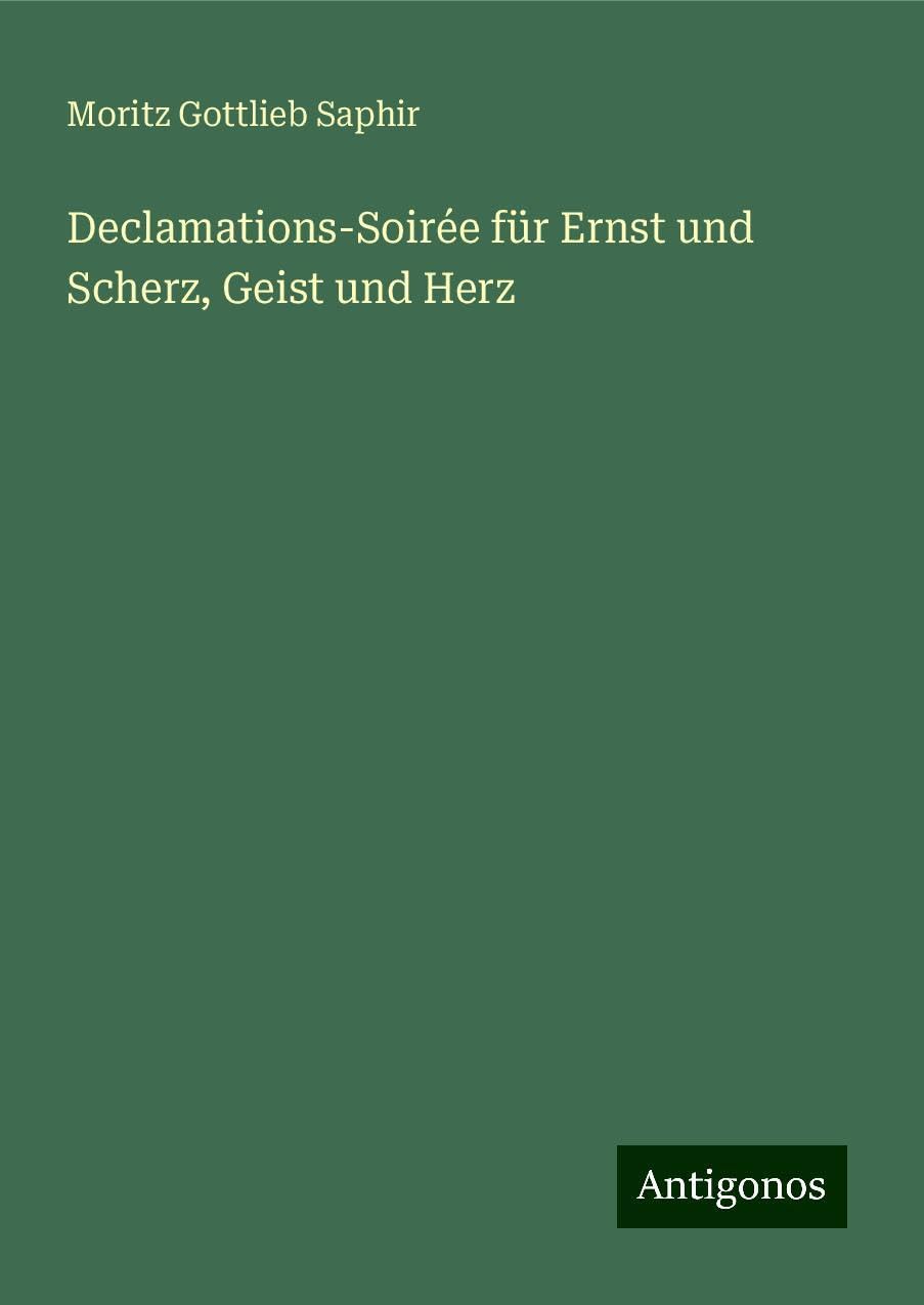 Declamations-Soirée für Ernst und Scherz, Geist und Herz Books