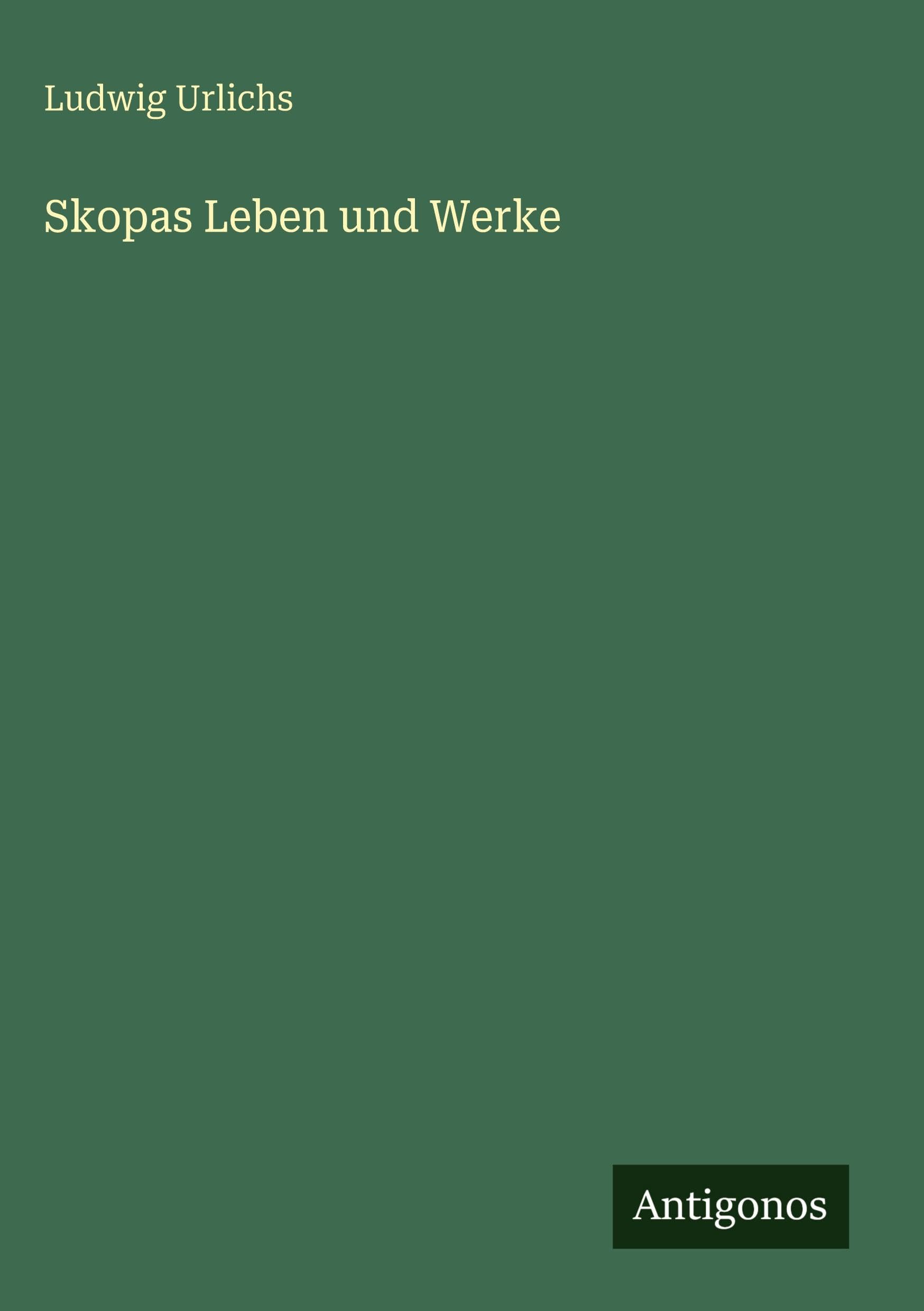 Skopas Leben und Werke Contemporary literature