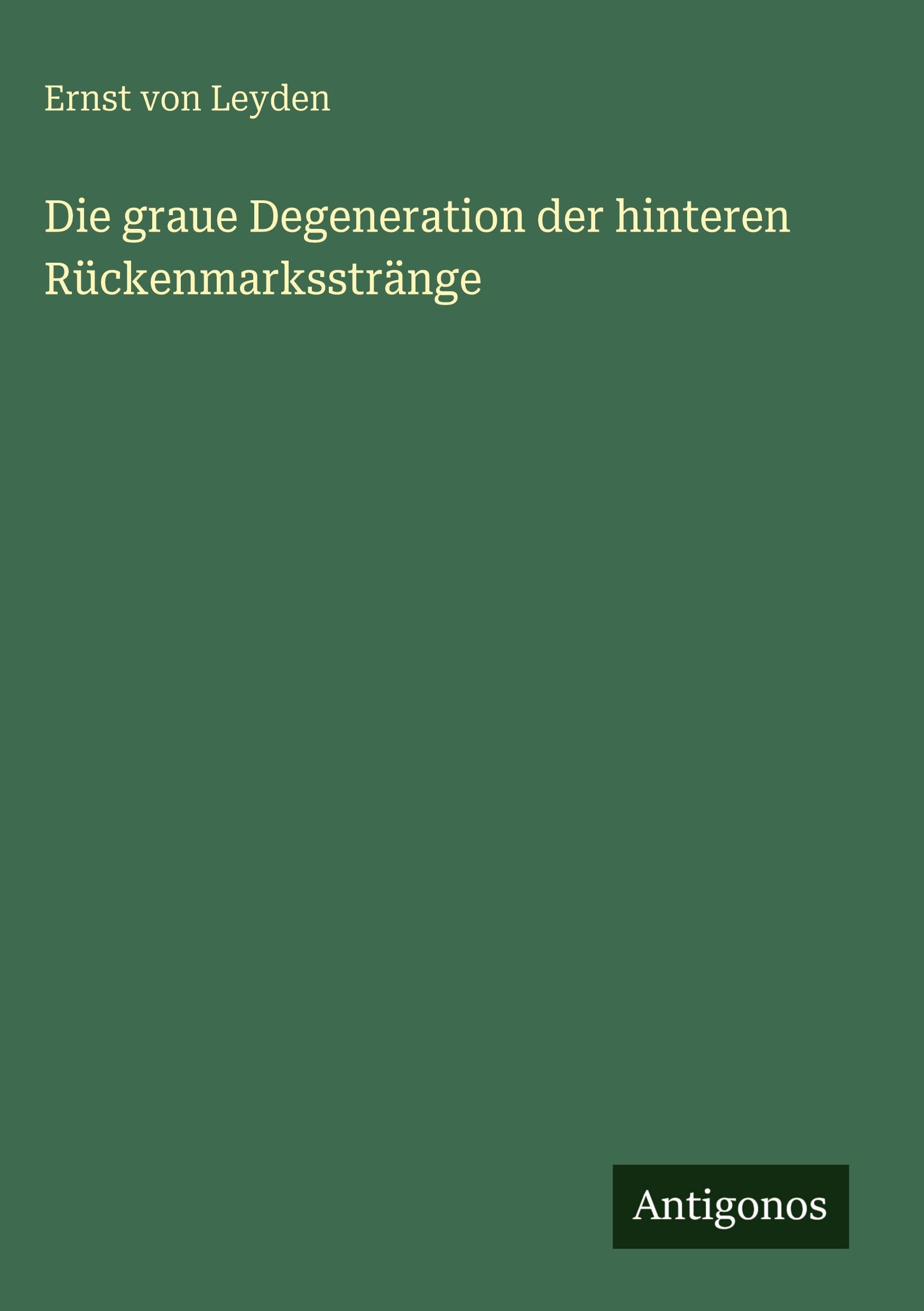 Die graue Degeneration der hinteren Rückenmarksstränge Contemporary literature