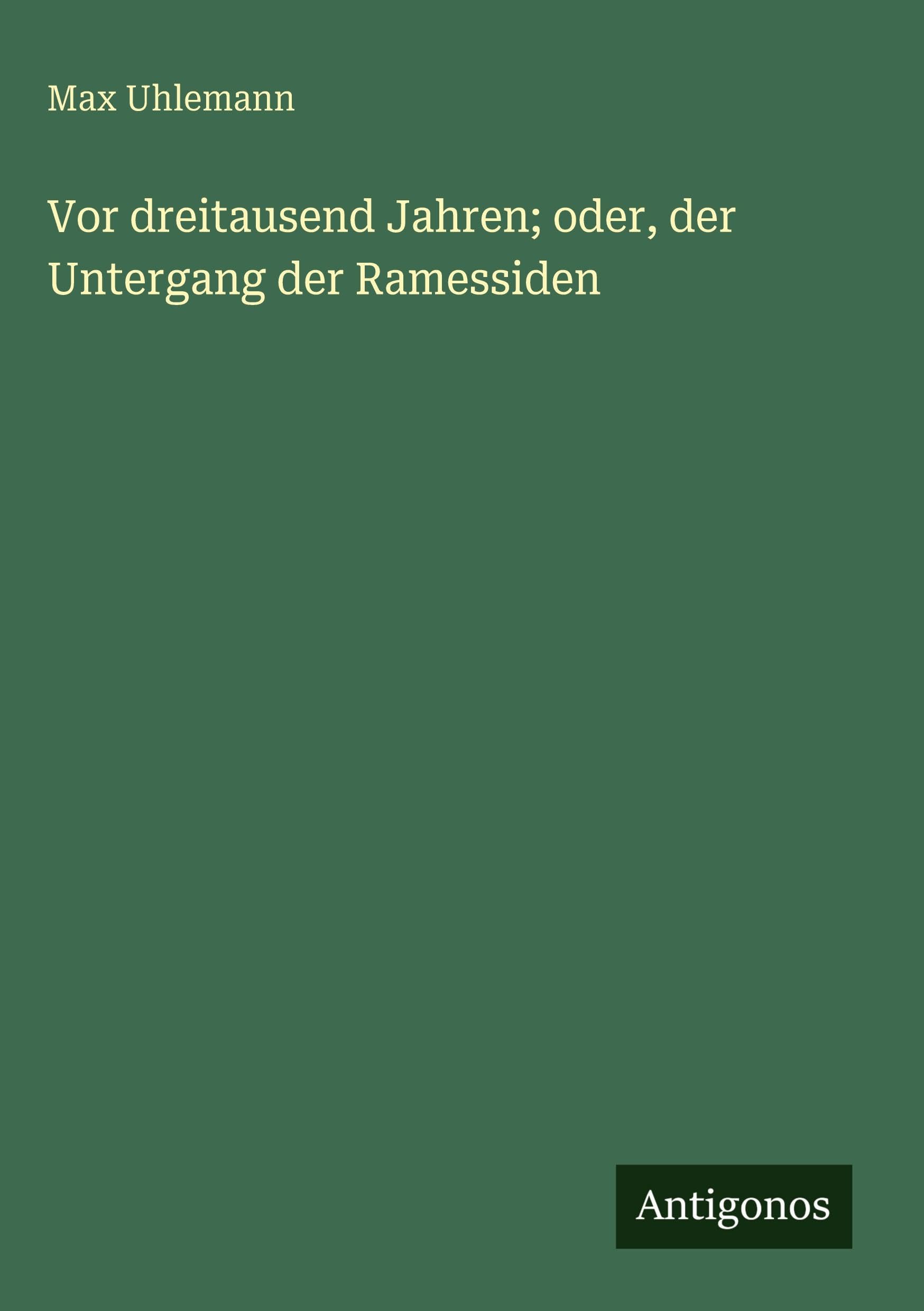 Product Image: Vor dreitausend Jahren; oder, der Untergang der Ramessiden