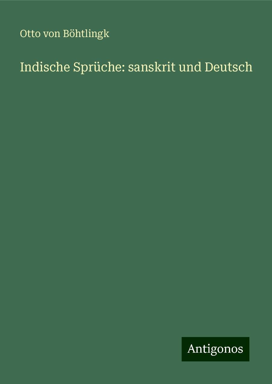 Indische Sprüche: sanskrit und Deutsch Books