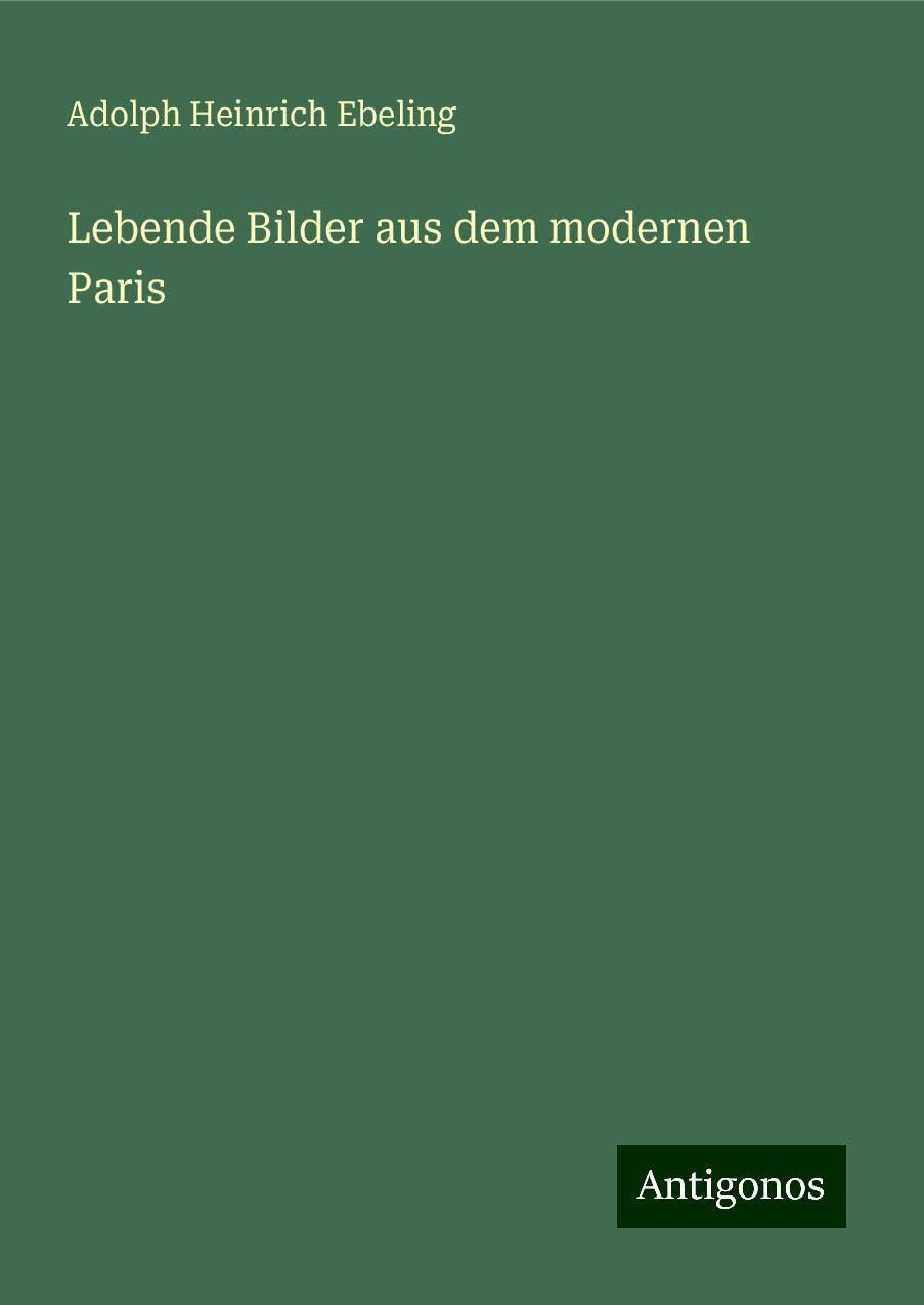 Lebende Bilder aus dem modernen Paris Books
