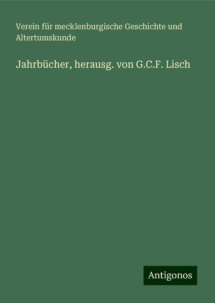 Jahrbücher, herausg. von G.C.F. Lisch Classics