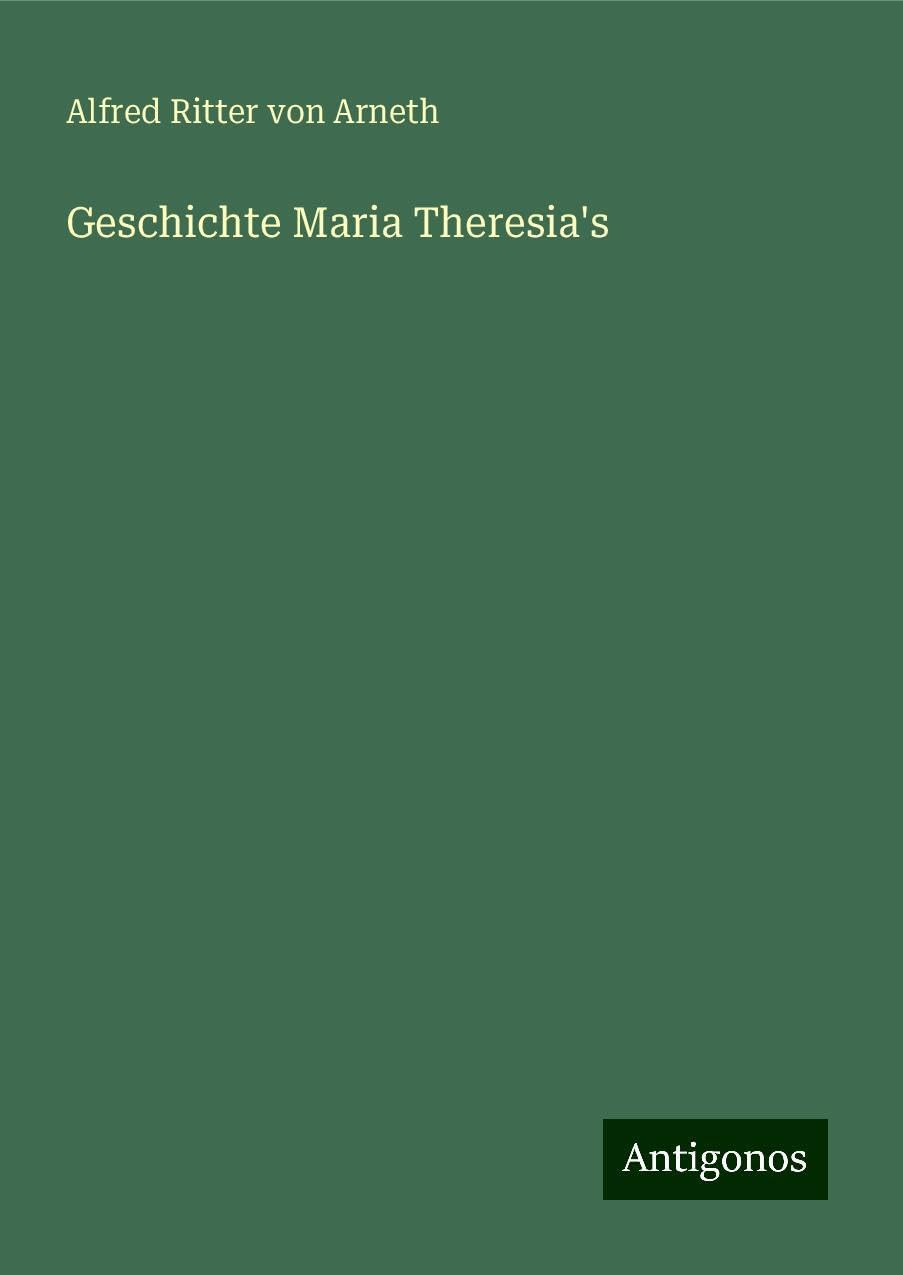 Geschichte Maria Theresia's Classics