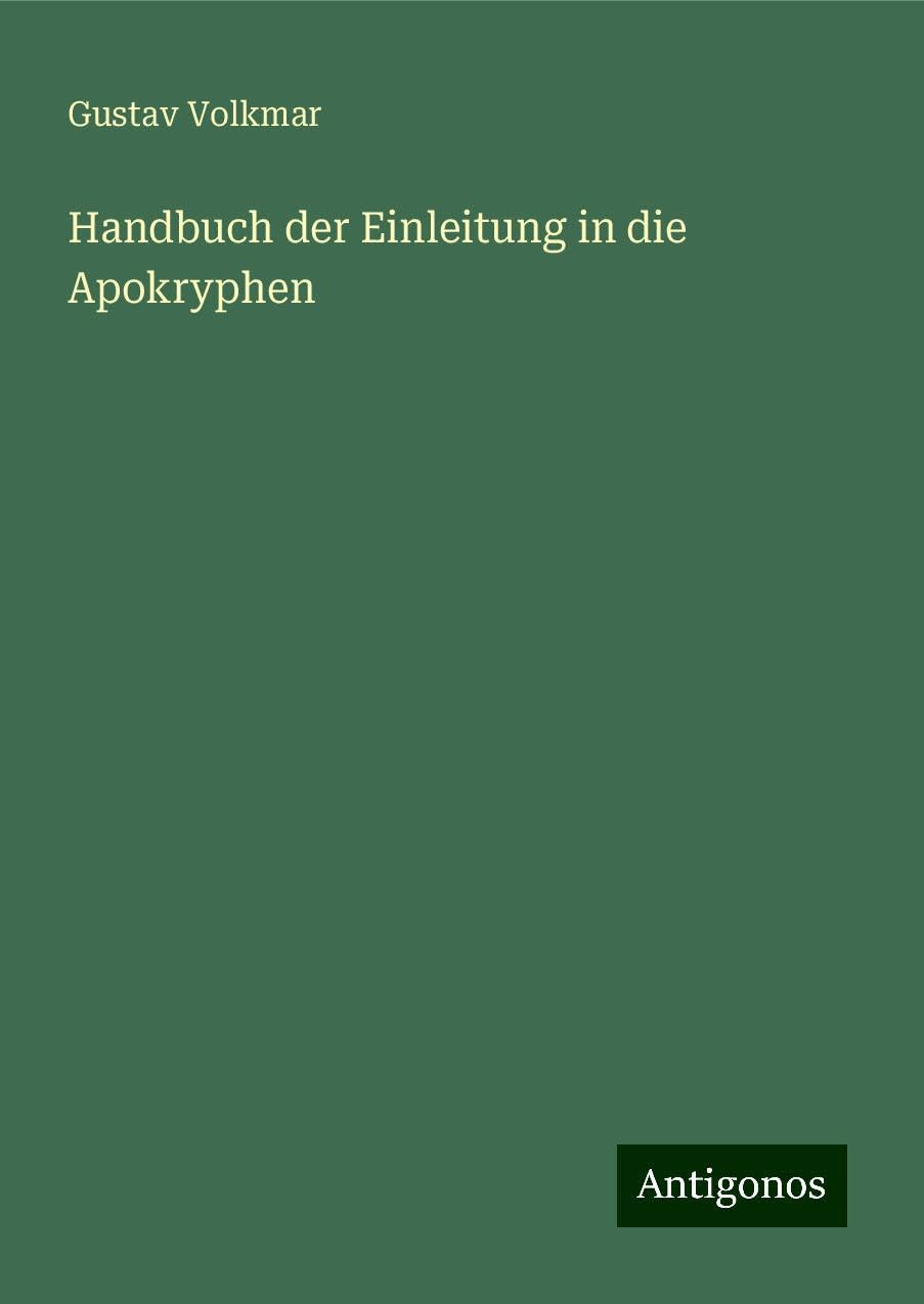 Handbuch der Einleitung in die Apokryphen Classics