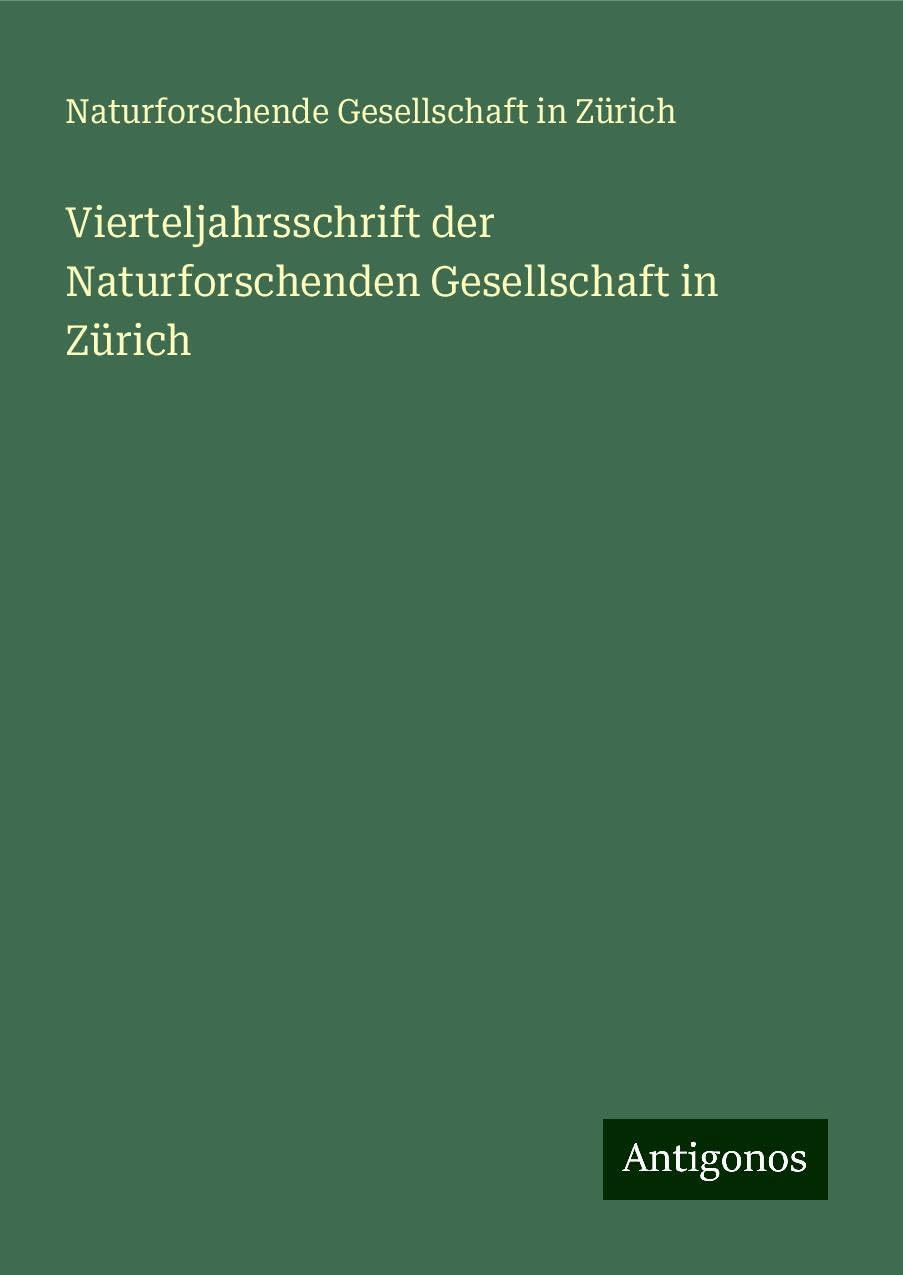 Vierteljahrsschrift der Naturforschenden Gesellschaft in Zürich Classics