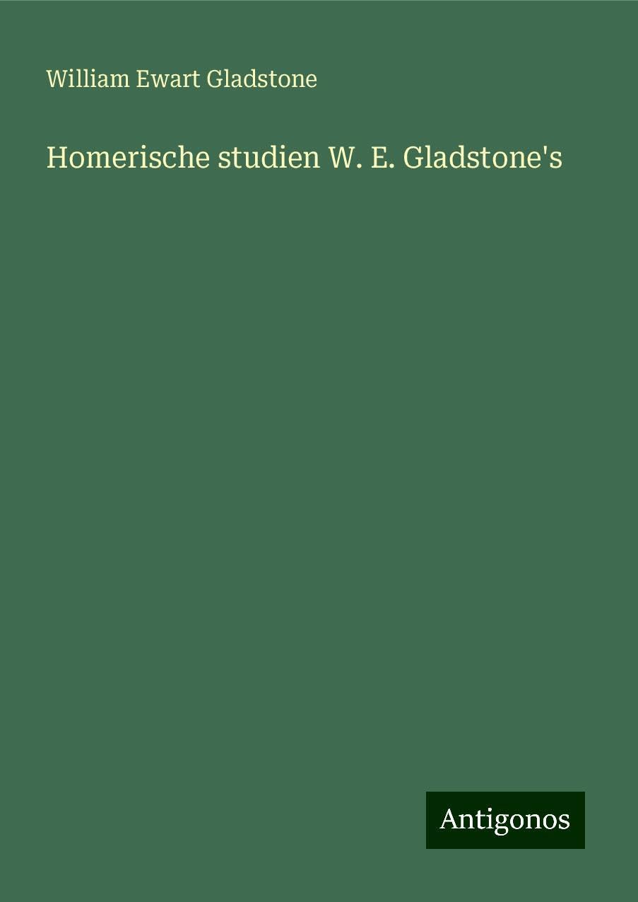 Product Image: Homerische studien W. E. Gladstone's