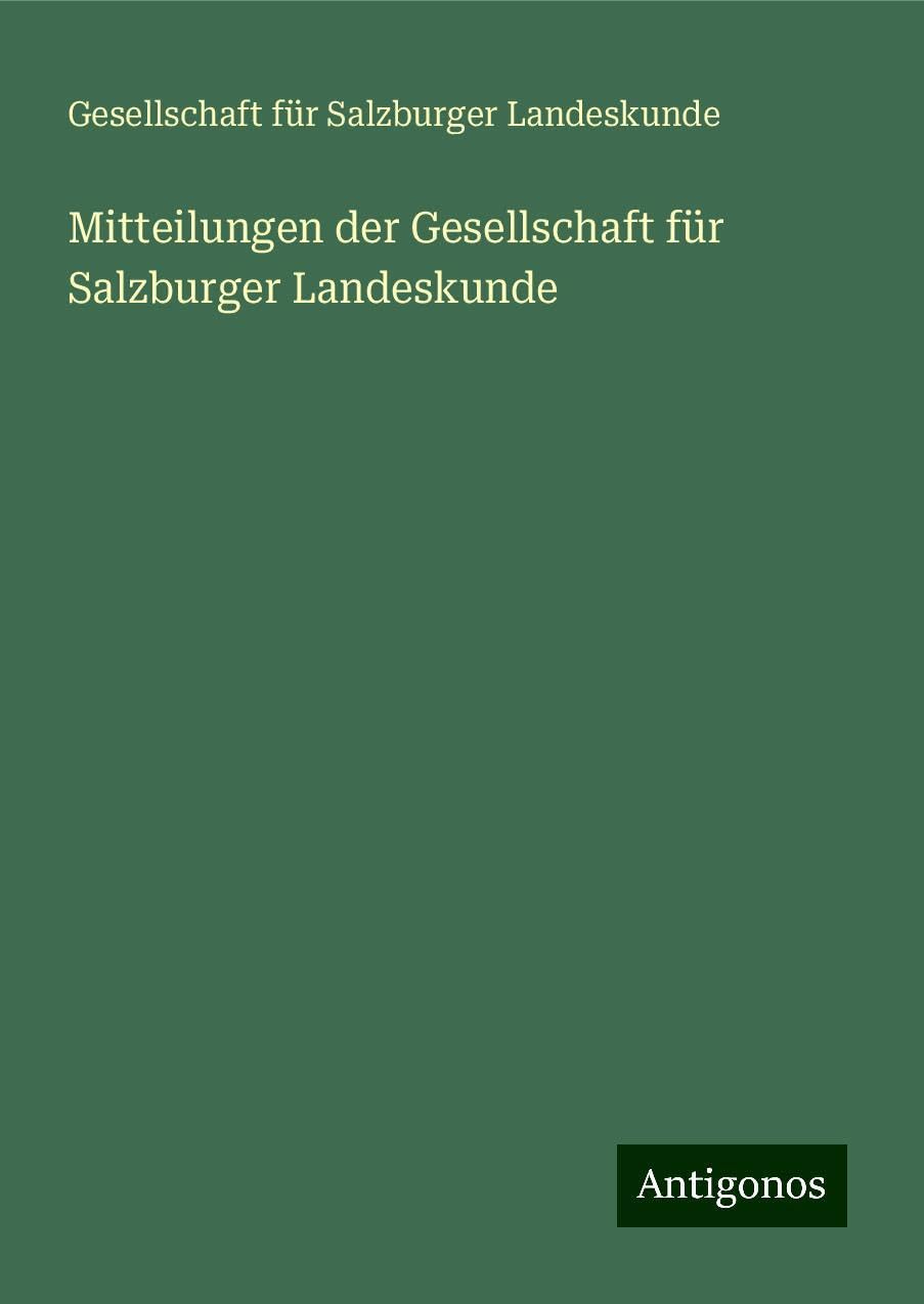 Mitteilungen der Gesellschaft für Salzburger Landeskunde Classics