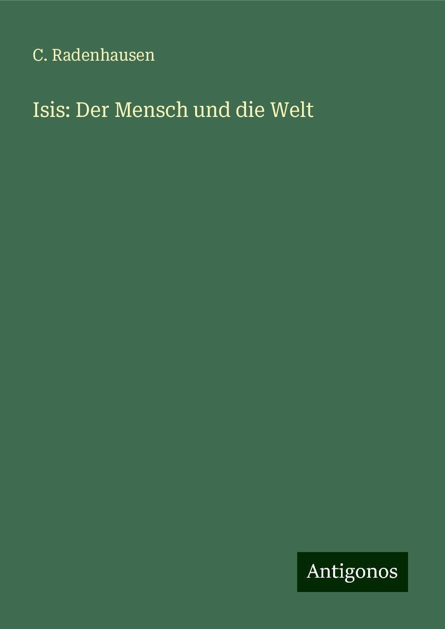 Isis: Der Mensch und die Welt Classics