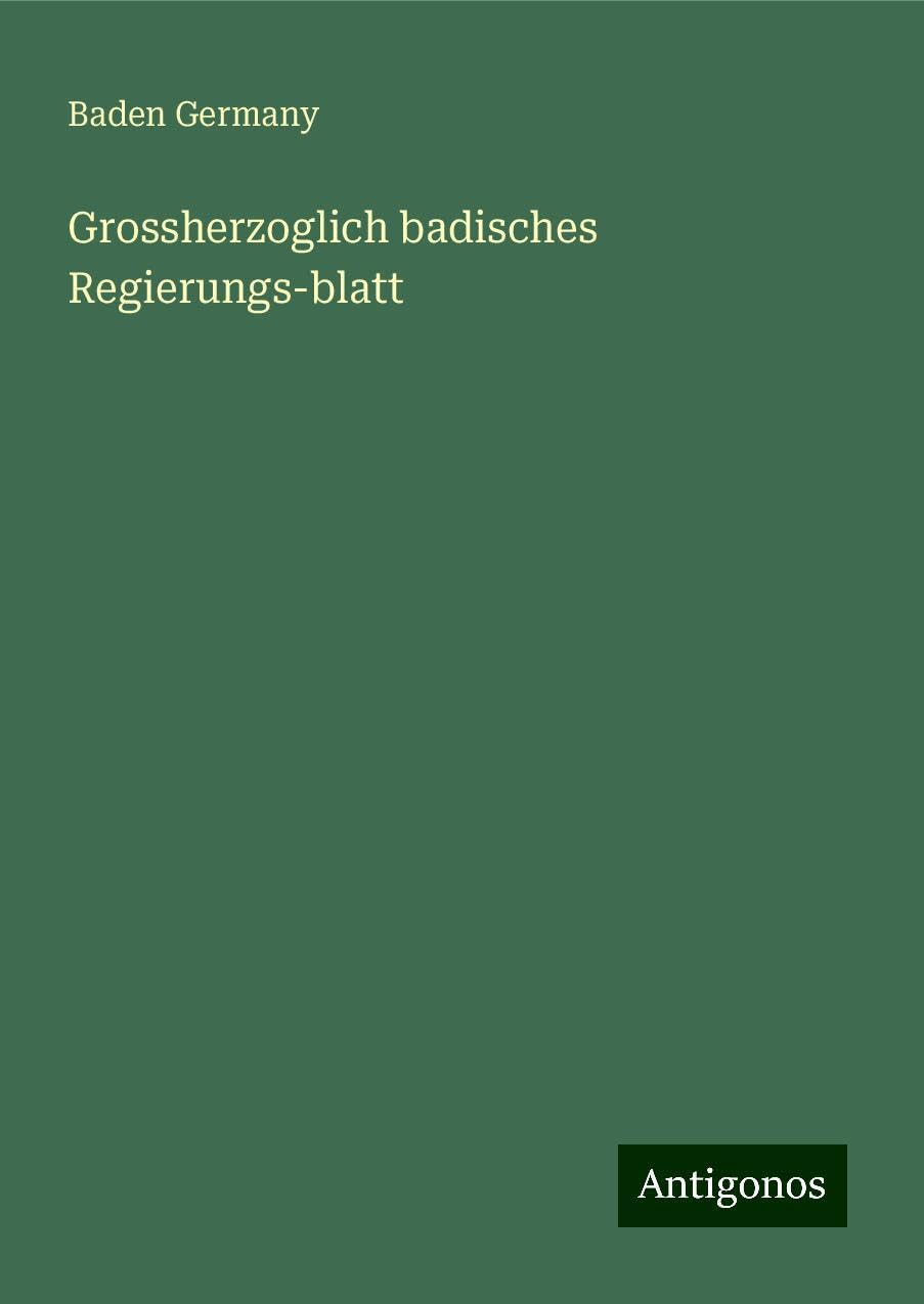 Grossherzoglich badisches Regierungs-blatt Classics