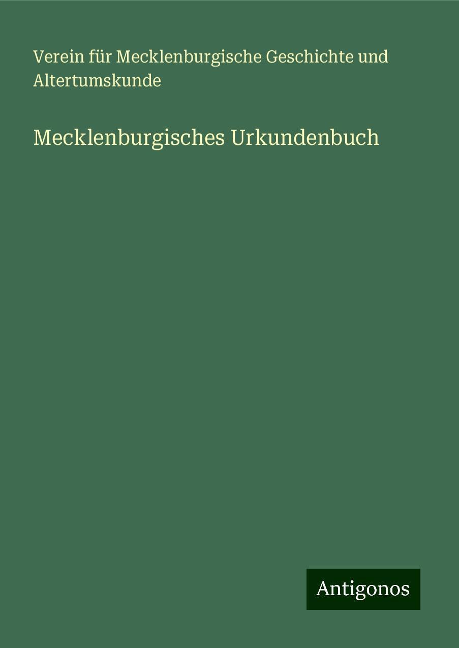 Mecklenburgisches Urkundenbuch Classics
