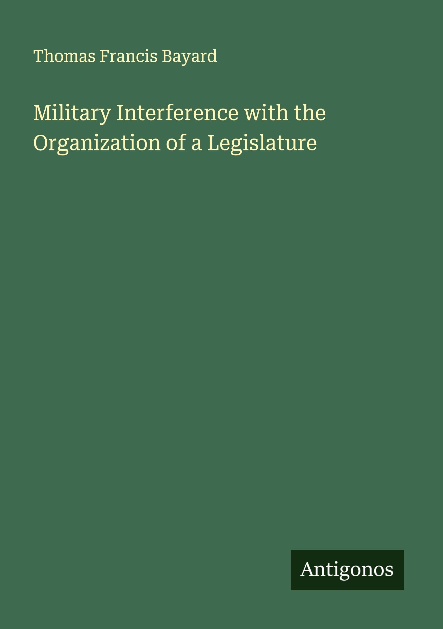 Military Interference with the Organization of a Legislature Classics