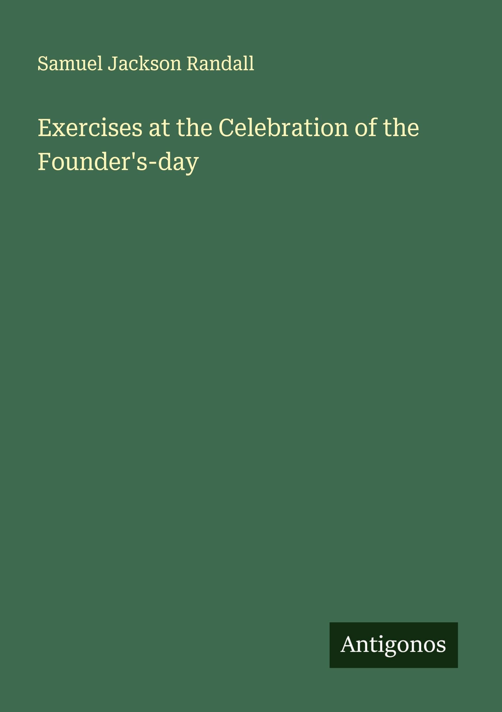 Exercises at the Celebration of the Founder's-day Classics