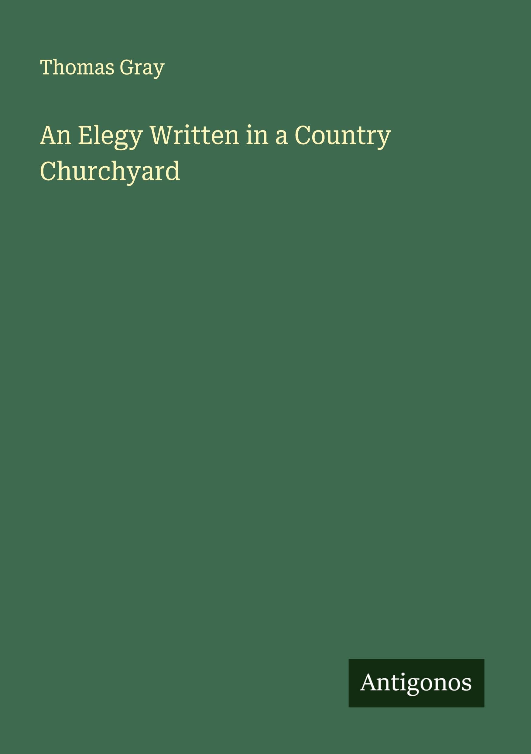 An Elegy Written in a Country Churchyard Classics
