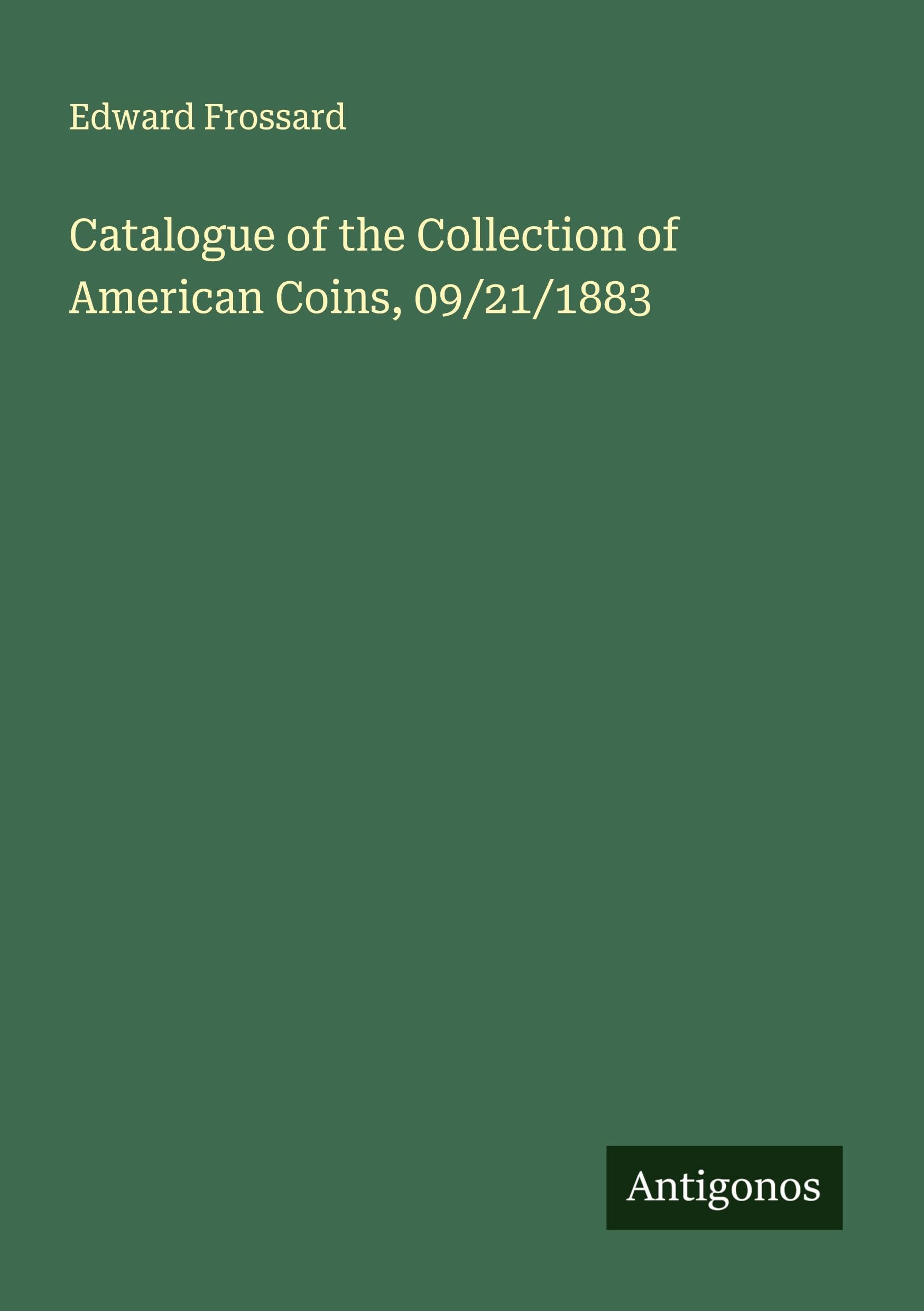 Catalogue of the Collection of American Coins, 09/21/1883 Classics
