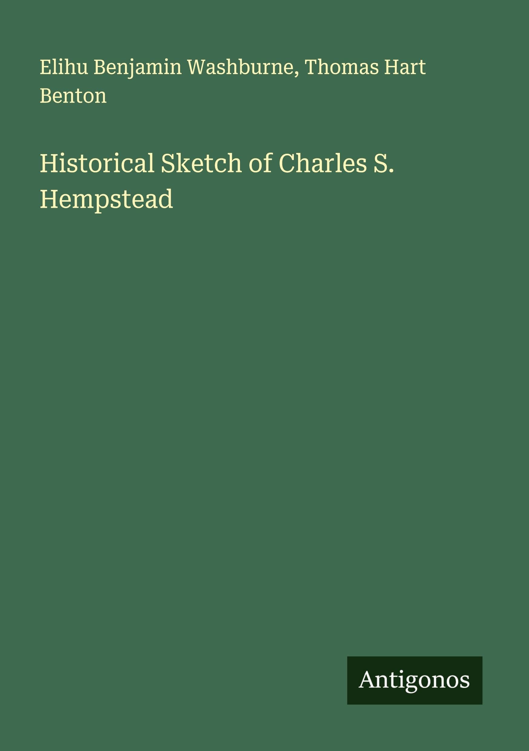 Historical Sketch of Charles S. Hempstead Classics