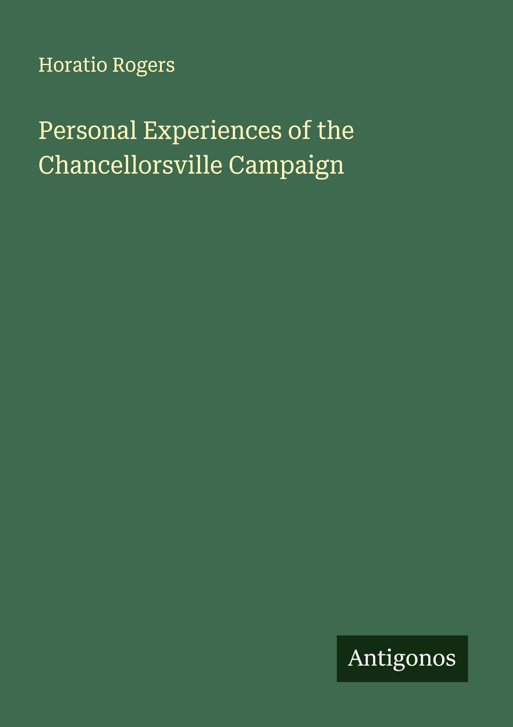 Personal Experiences of the Chancellorsville Campaign Classics
