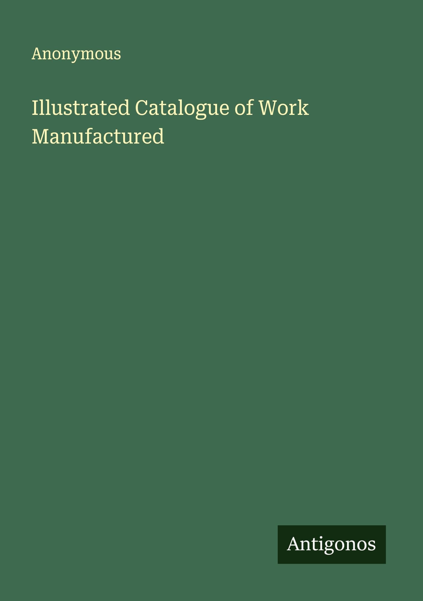 Illustrated Catalogue of Work Manufactured Classics