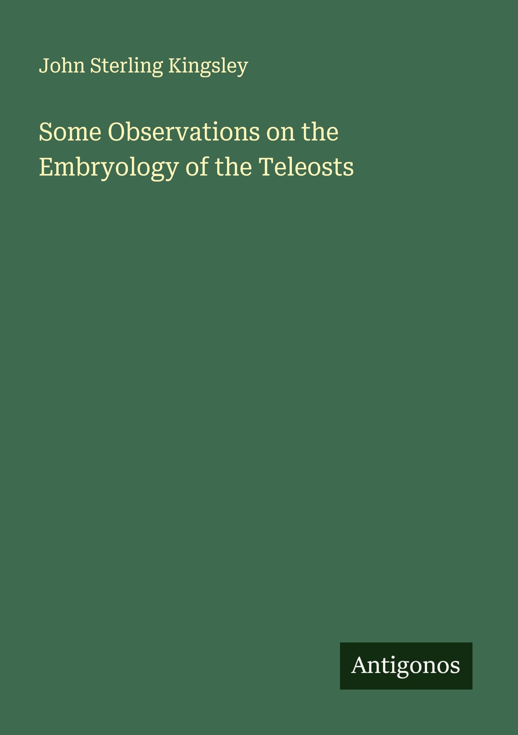 Some Observations on the Embryology of the Teleosts Classics