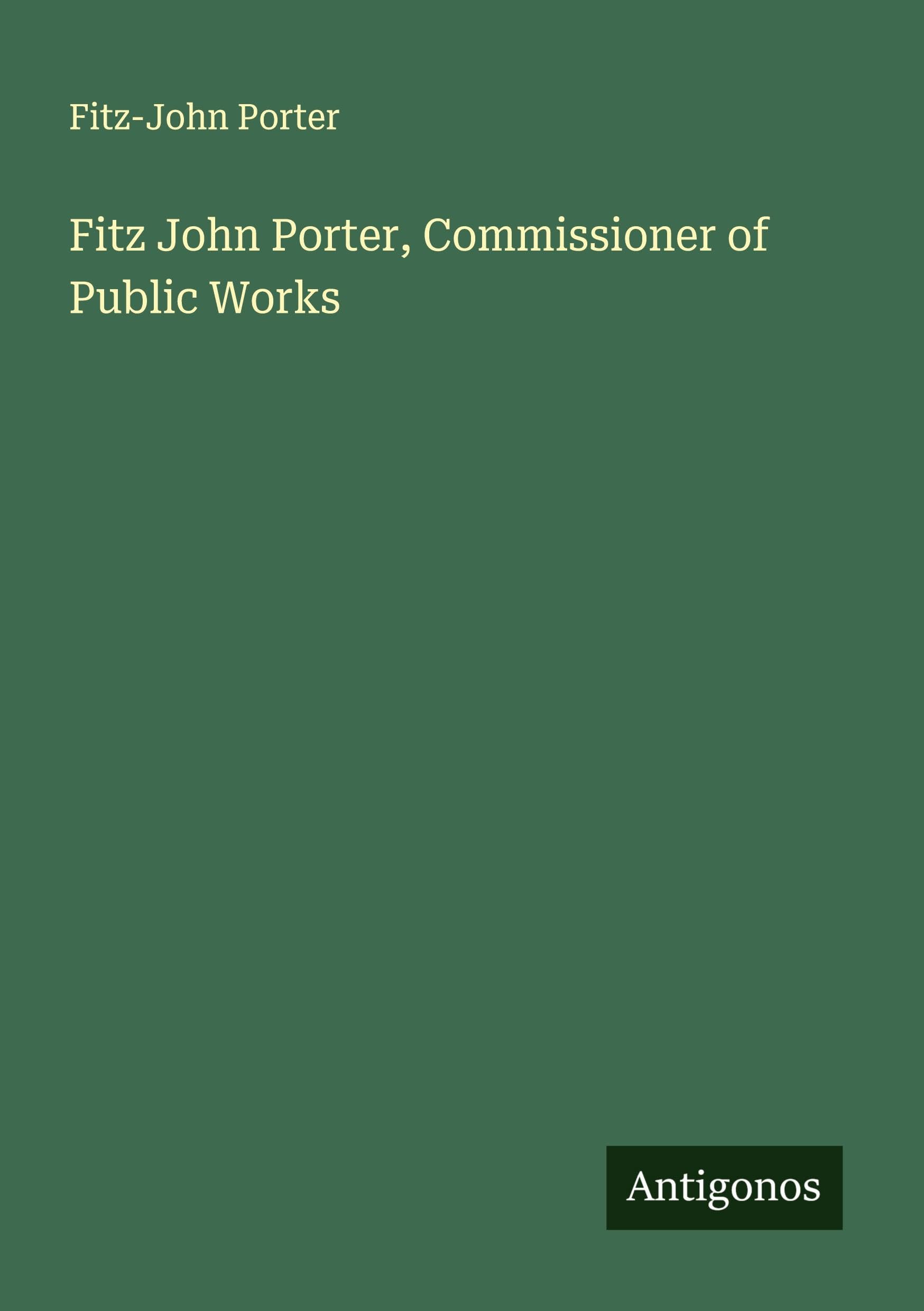 Fitz John Porter, Commissioner of Public Works Classics