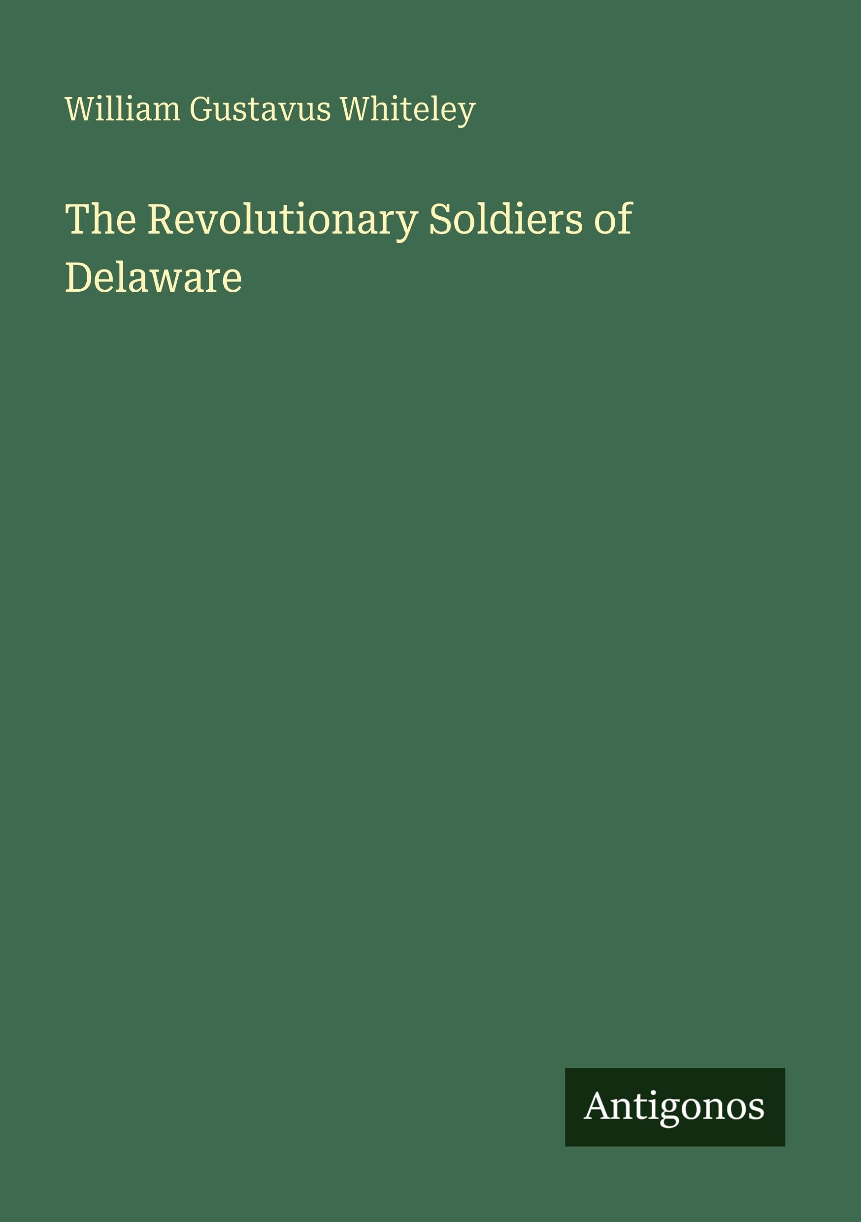 The Revolutionary Soldiers of Delaware Classics