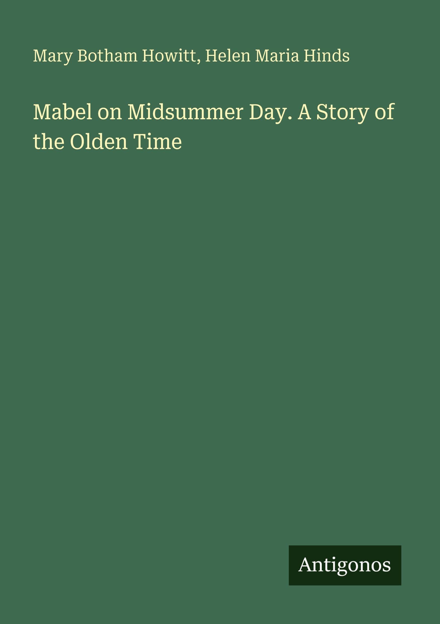 Mabel on Midsummer Day. A Story of the Olden Time Classics