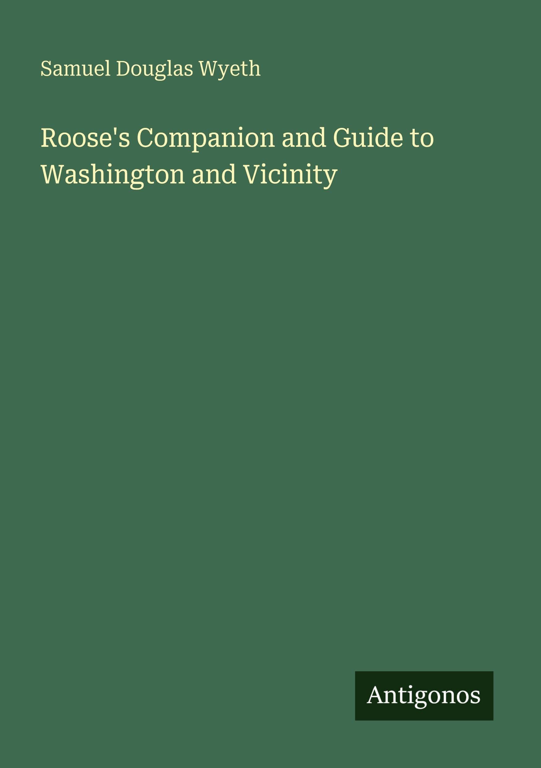 Roose's Companion and Guide to Washington and Vicinity Classics