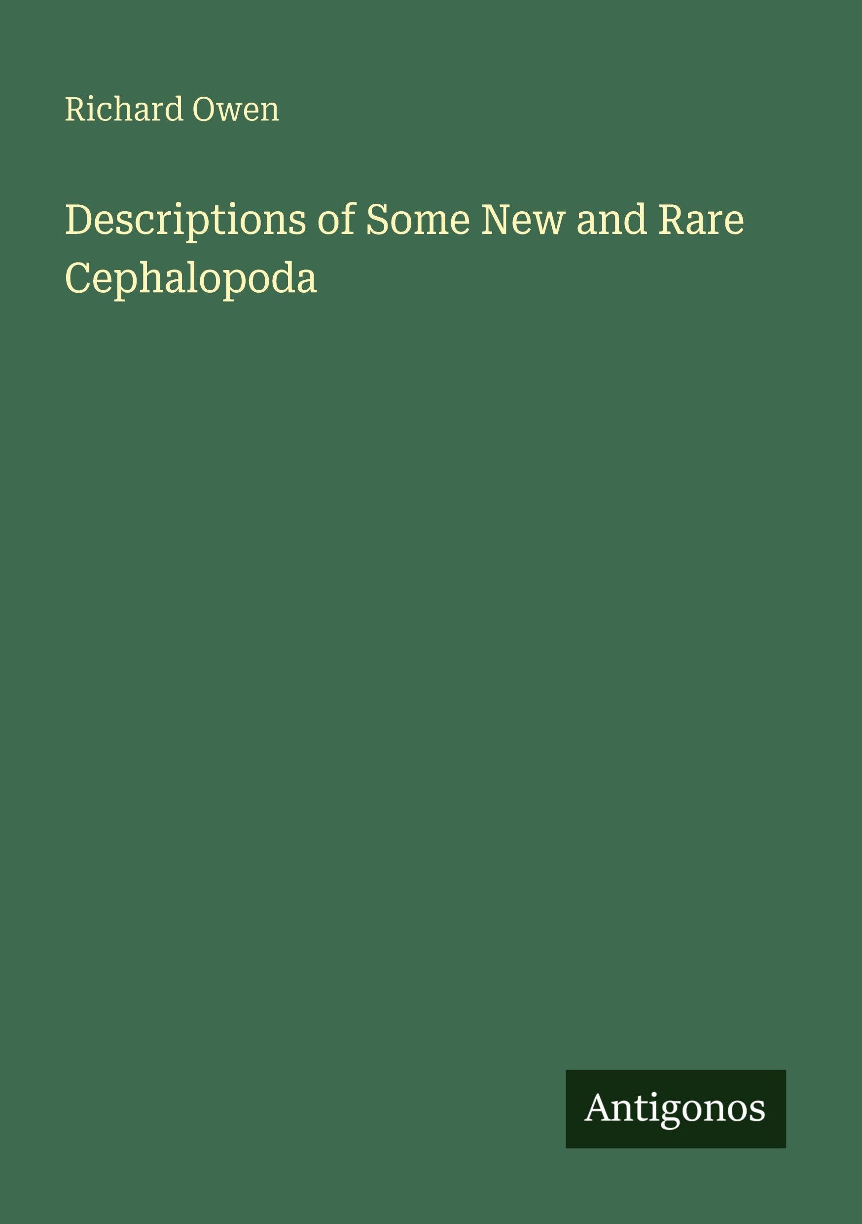 Descriptions of Some New and Rare Cephalopoda Classics