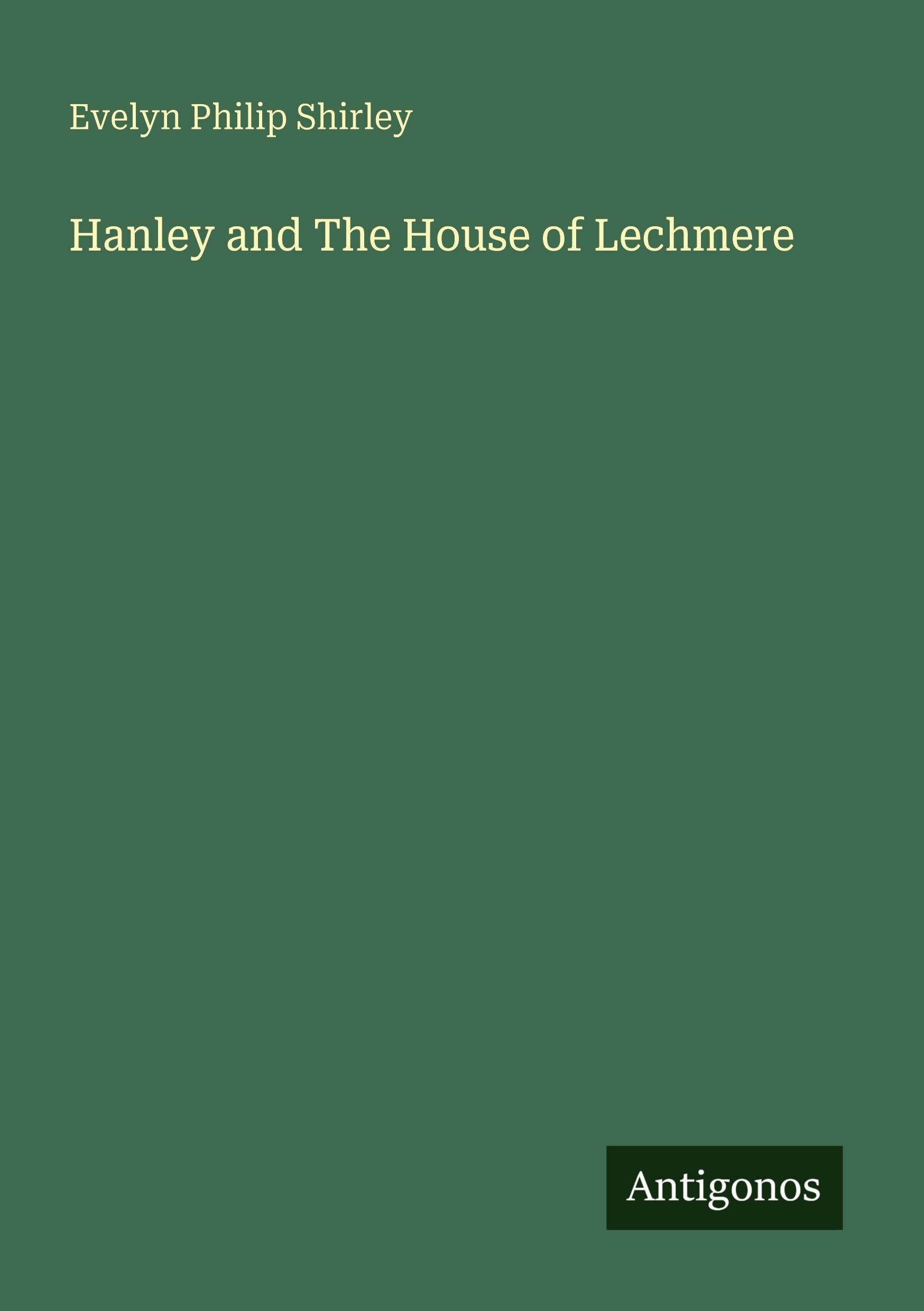 Hanley and The House of Lechmere Classics