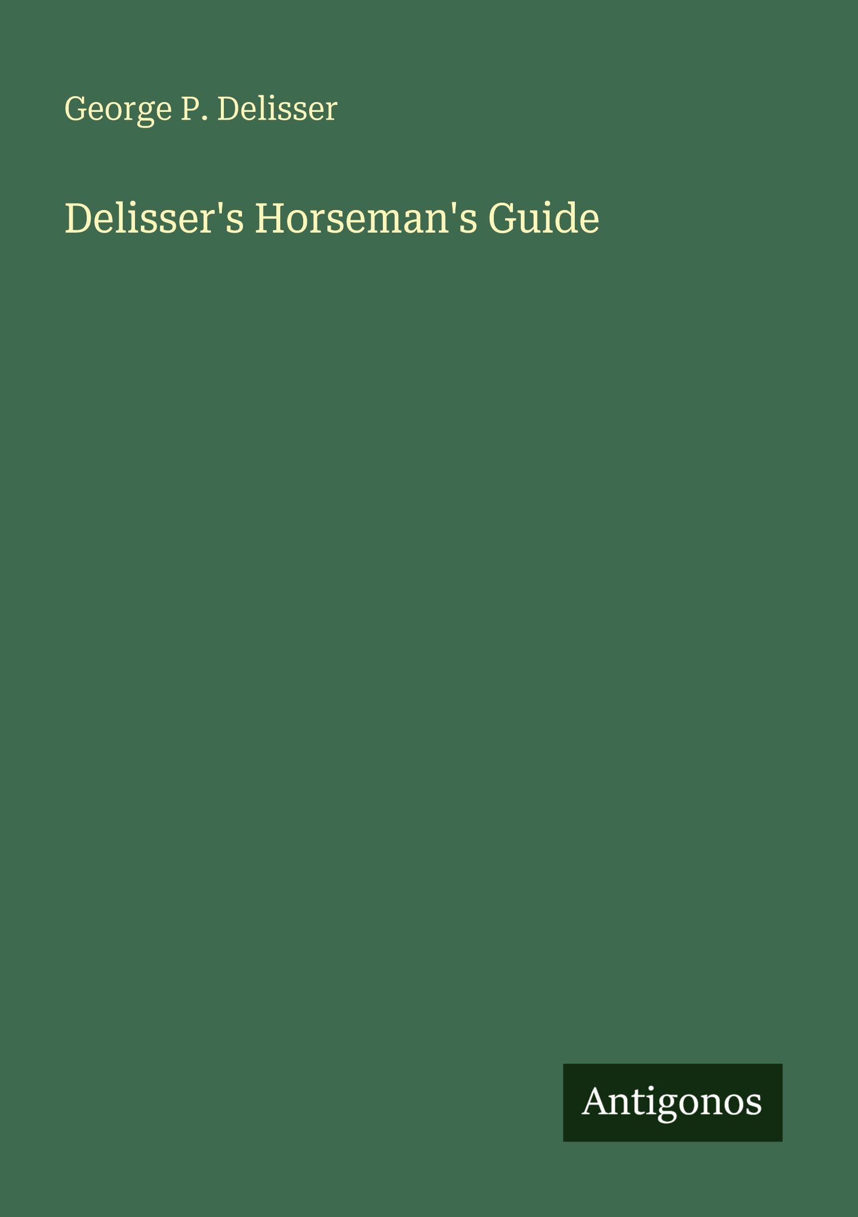 Delisser's Horseman's Guide Classics