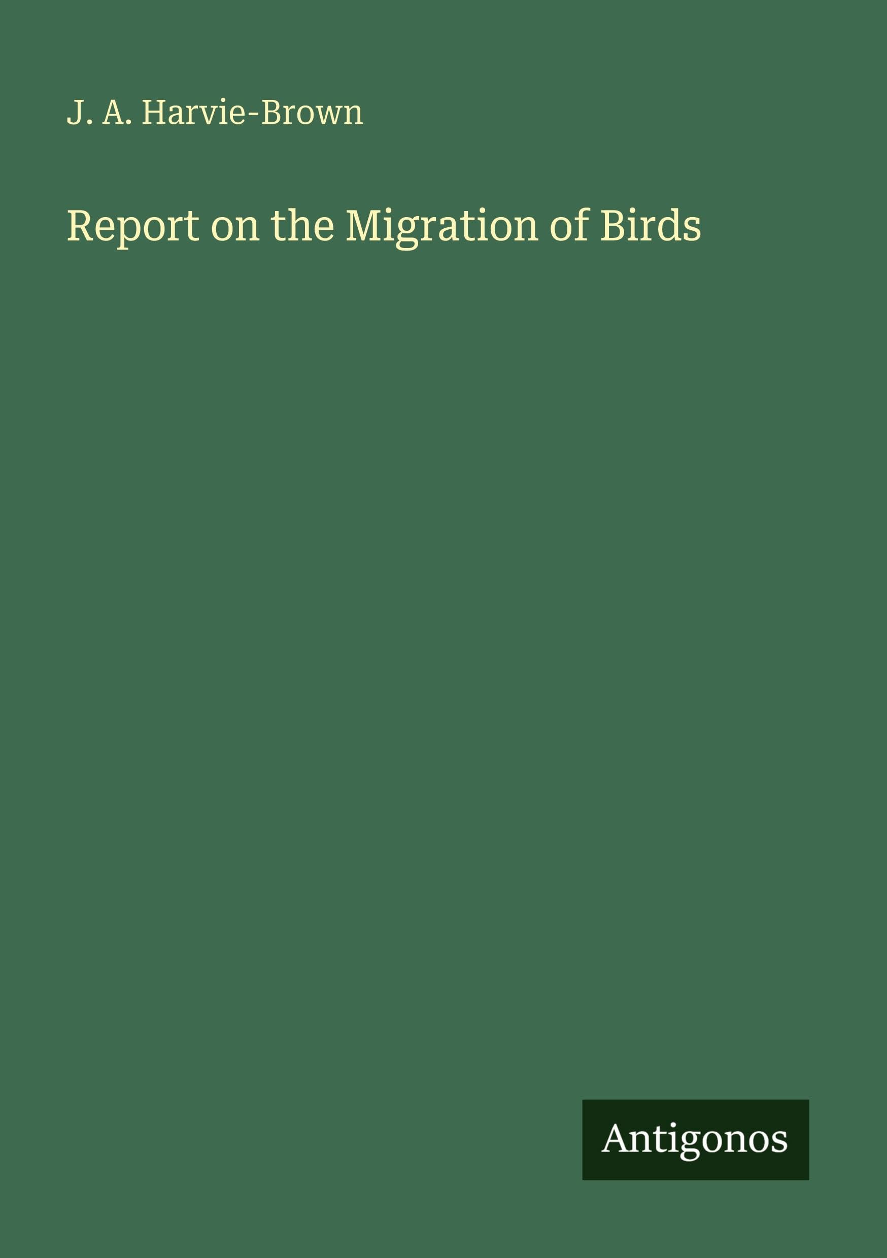 Report on the Migration of Birds Classics