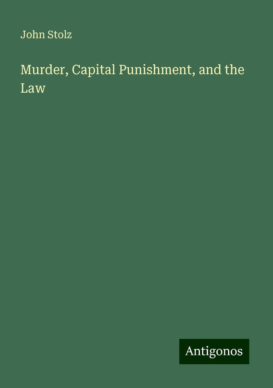 Murder, Capital Punishment, and the Law Books