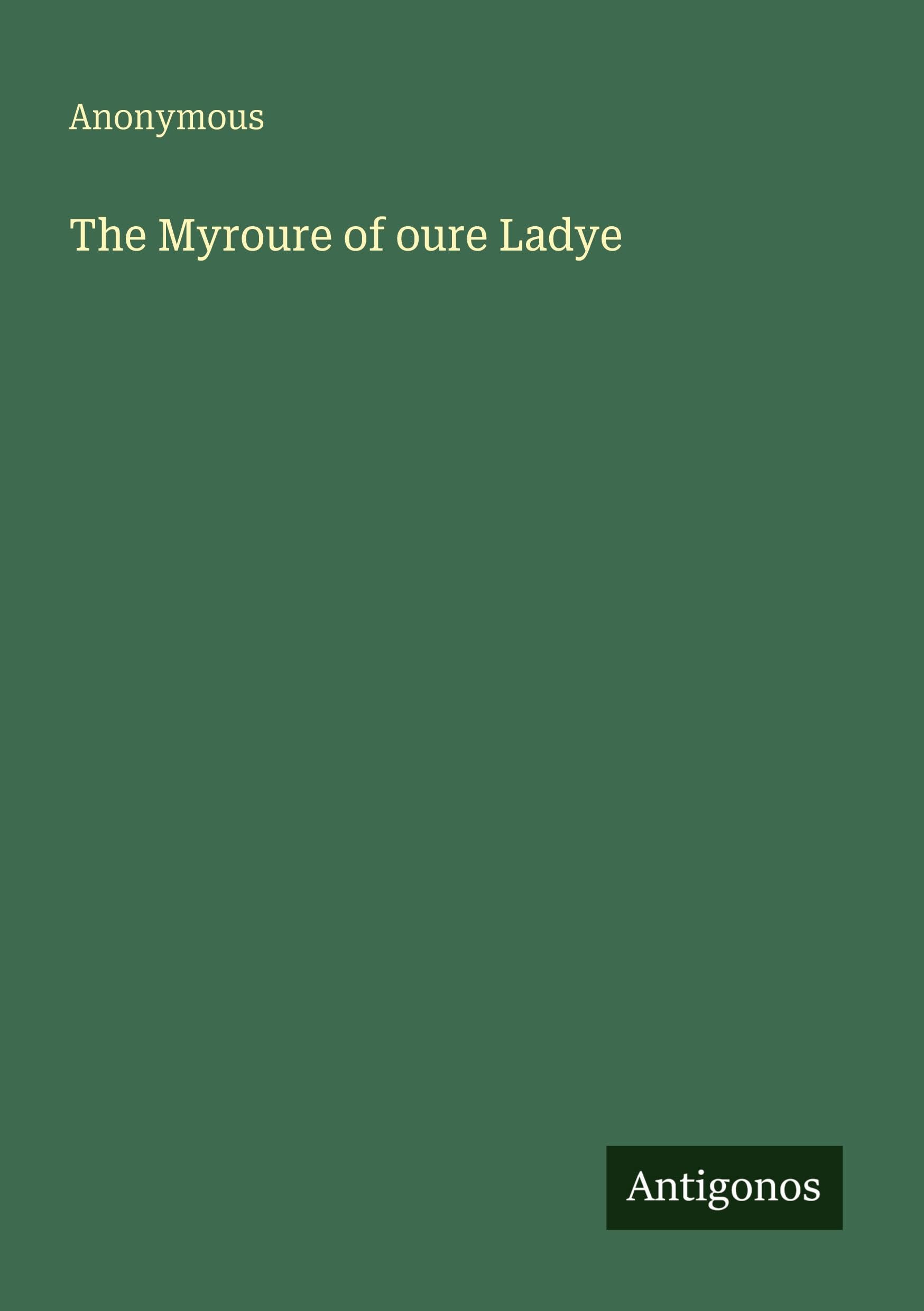 The Myroure of oure Ladye Classics