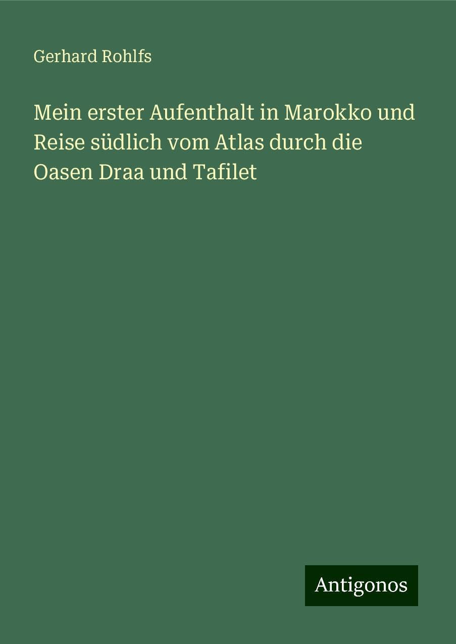 Mein erster Aufenthalt in Marokko und Reise südlich vom Atlas durch die Oasen Draa und Tafilet Books