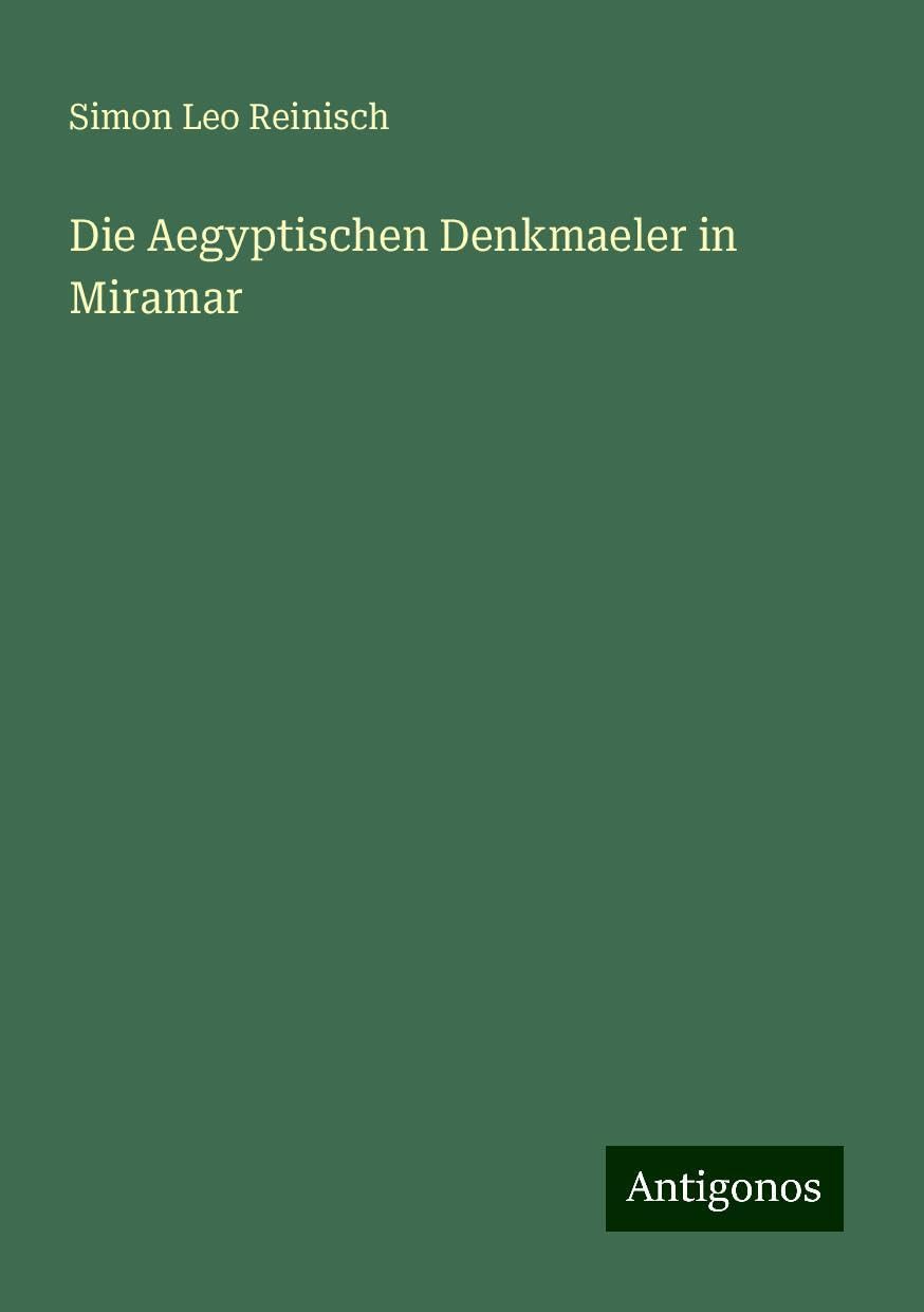 Die Aegyptischen Denkmaeler in Miramar Books