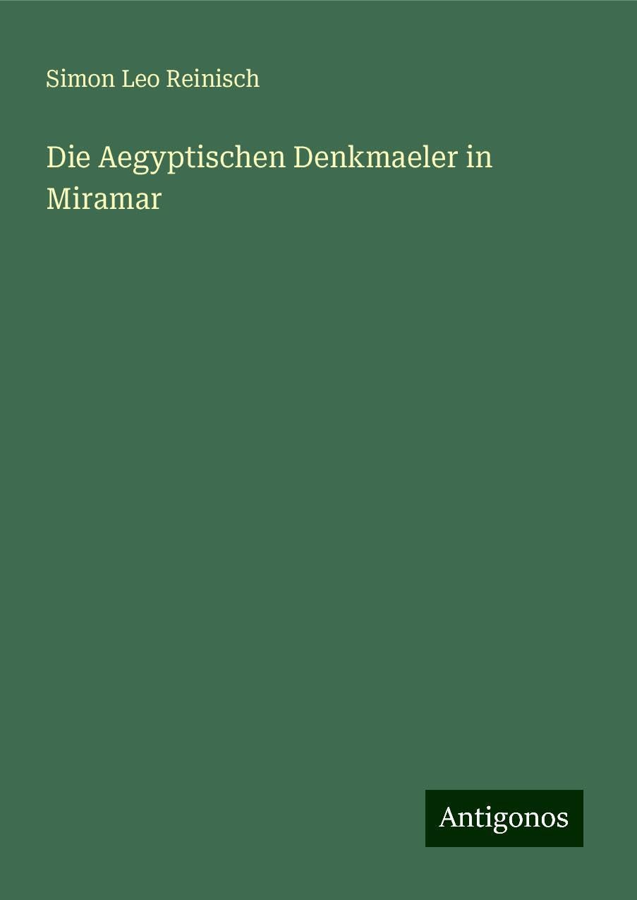 Die Aegyptischen Denkmaeler in Miramar Books