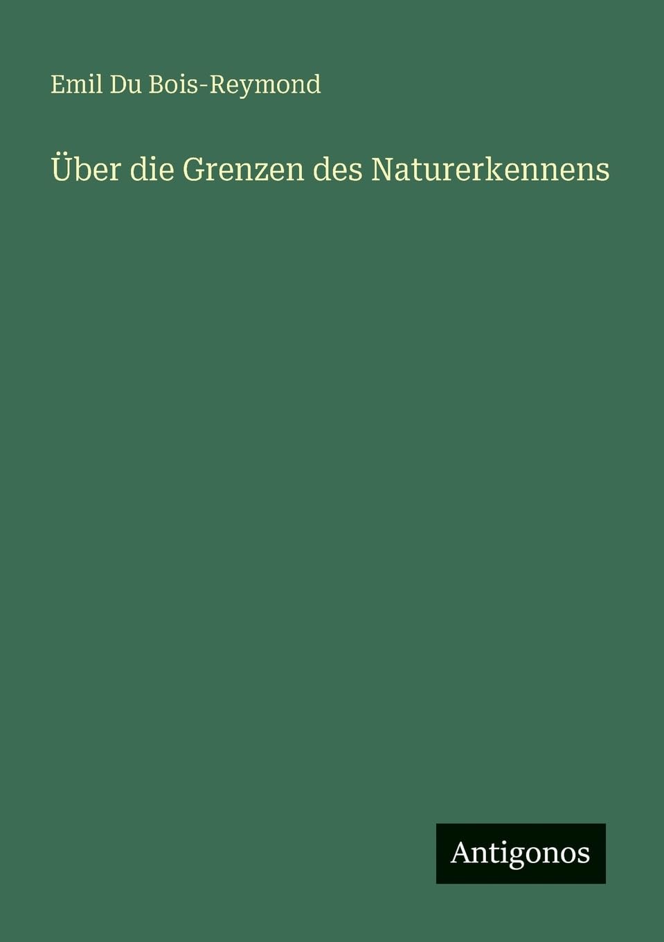 Über die Grenzen des Naturerkennens Contemporary literature