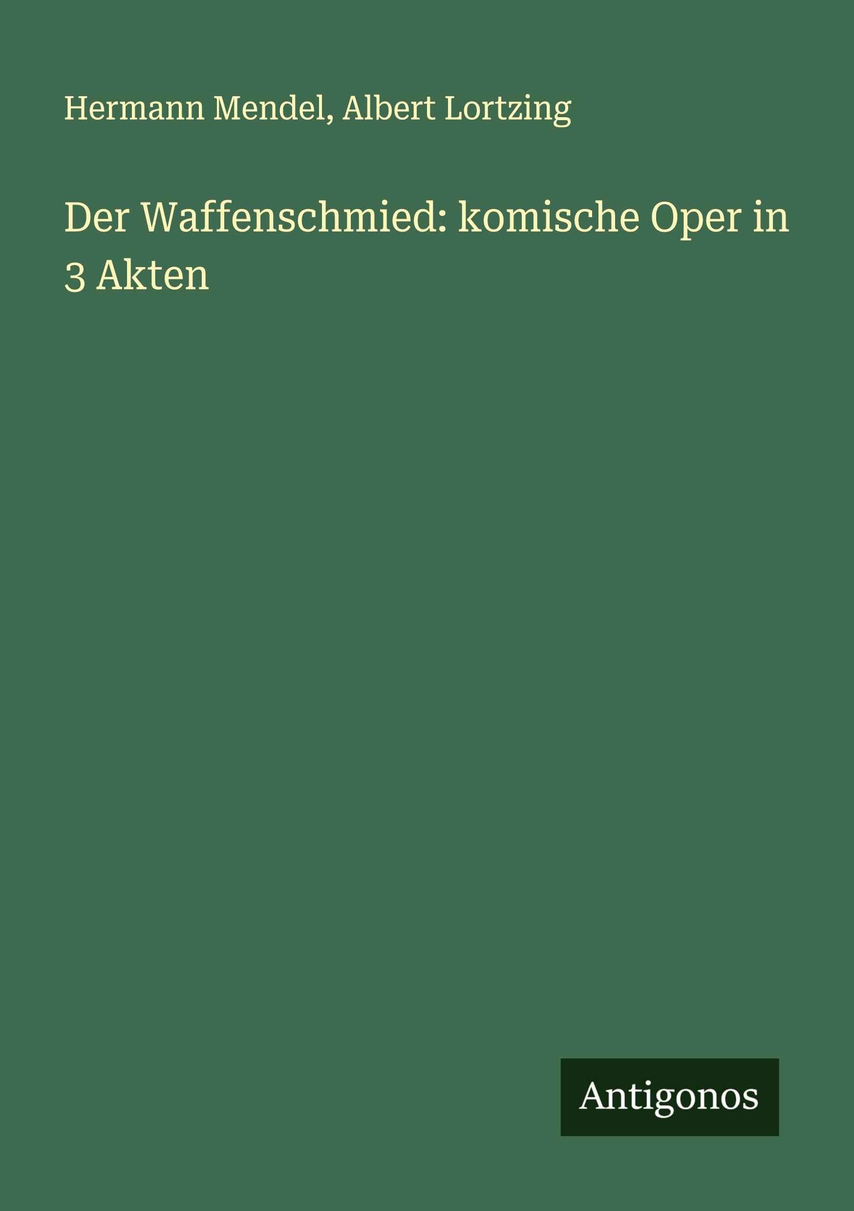 Der Waffenschmied: komische Oper in 3 Akten Contemporary literature